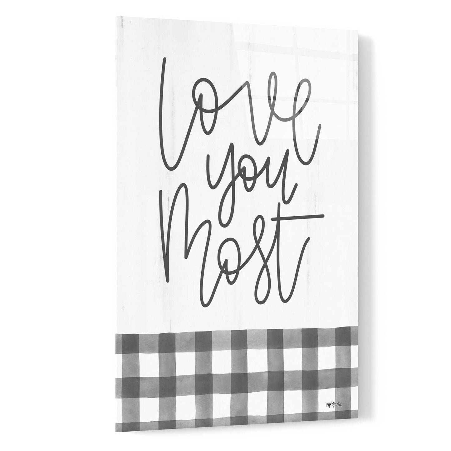 Epic Art 'Love You Most' by Imperfect Dust, Acrylic Glass Wall Art,16x24