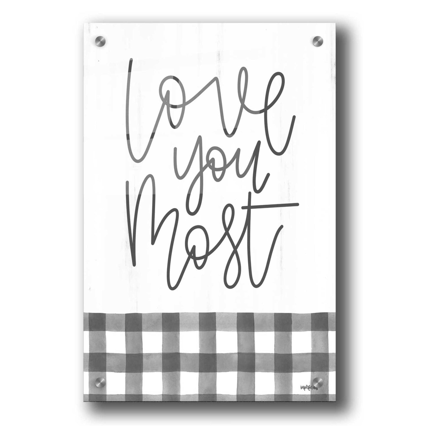 Epic Art 'Love You Most' by Imperfect Dust, Acrylic Glass Wall Art,24x36