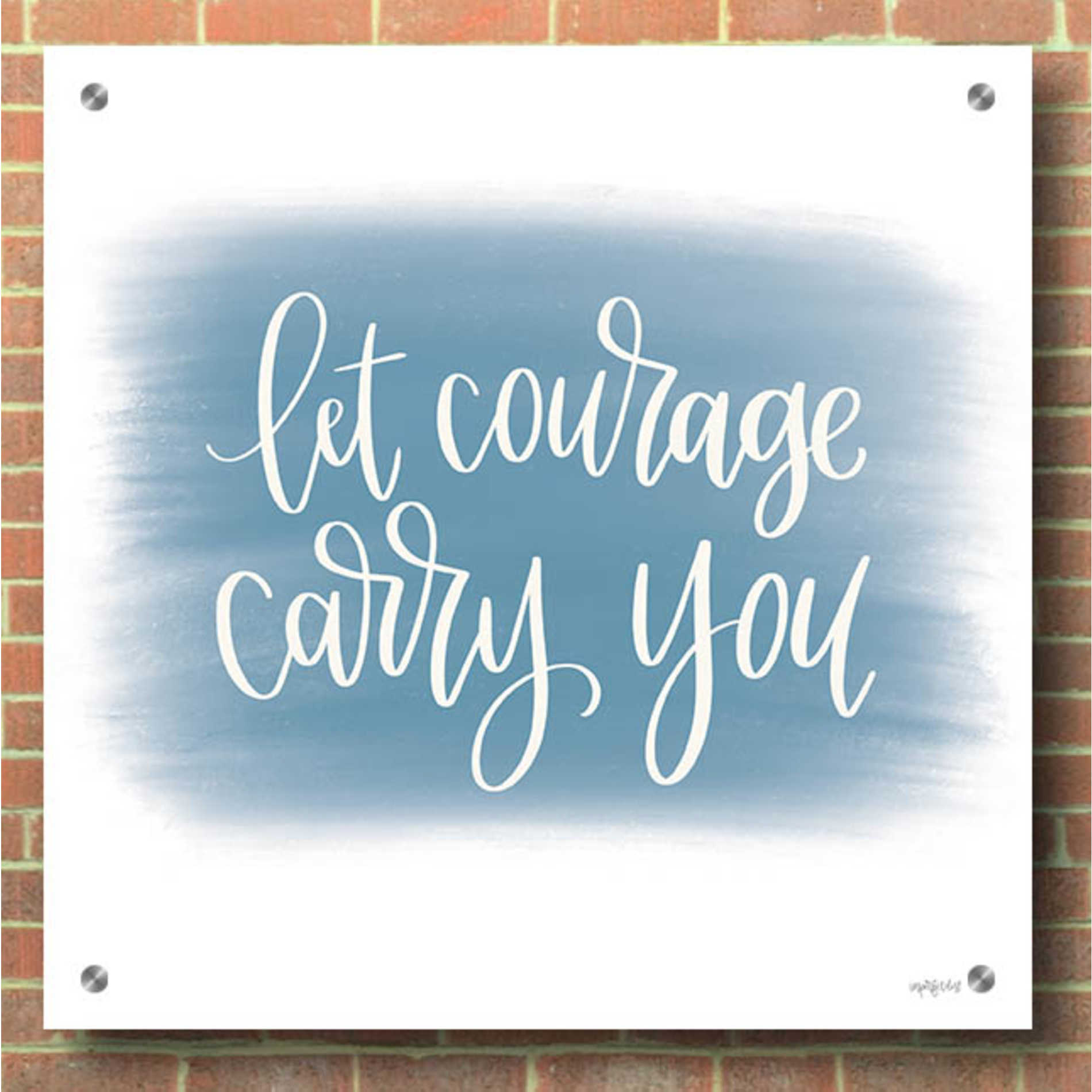 Epic Art 'Let Courage Carry You' by Imperfect Dust, Acrylic Glass Wall Art,36x36