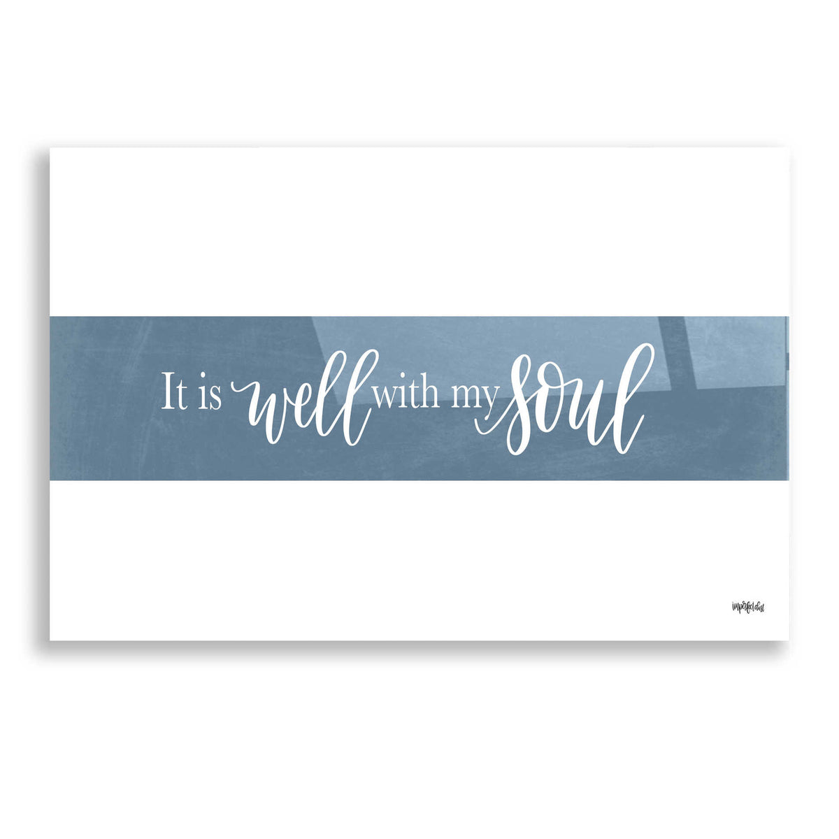 Epic Art 'It is Well With My Soul' by Imperfect Dust, Acrylic Glass Wall Art