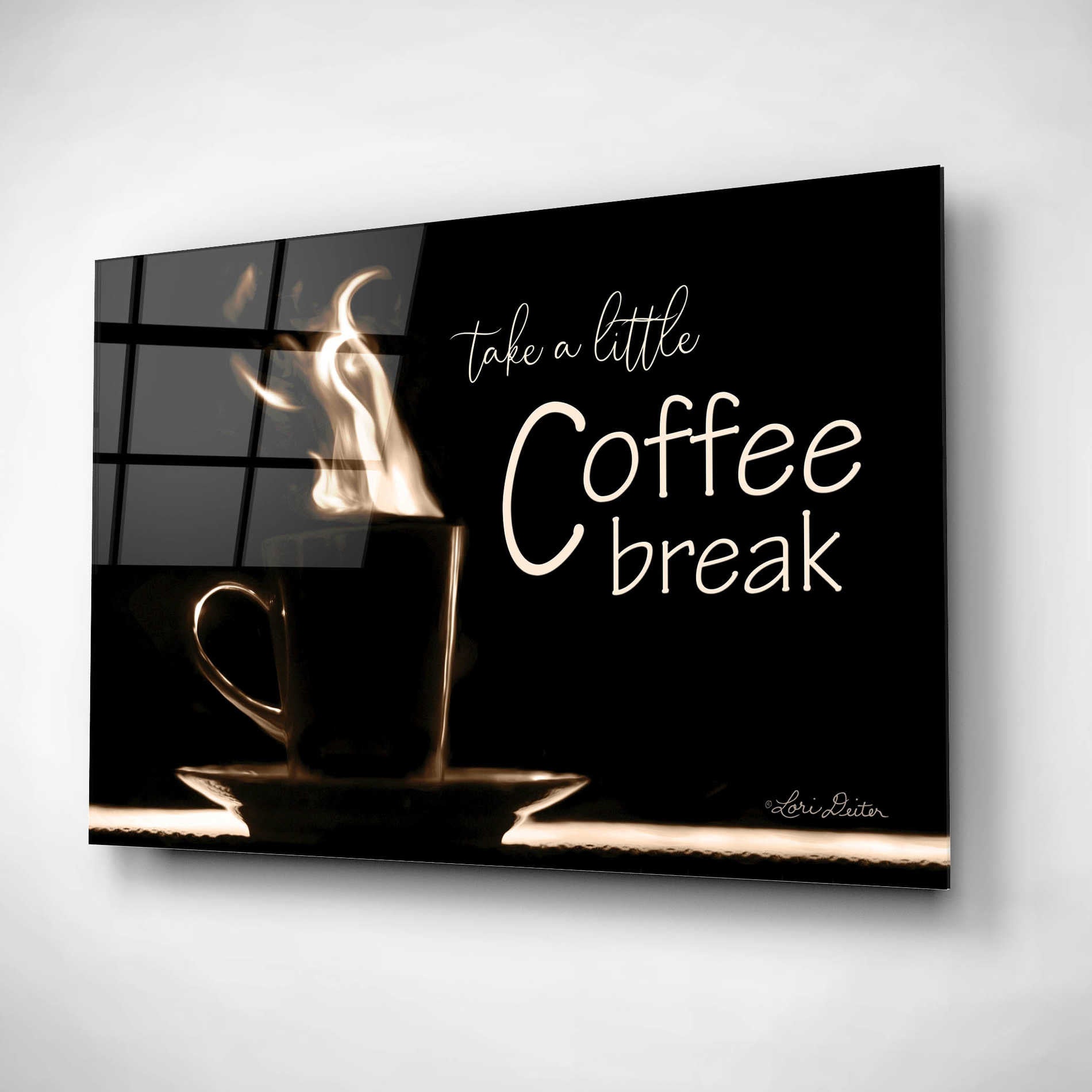 Epic Art 'Take a Little Coffee Break' by Lori Deiter, Acrylic Glass Wall Art,16x12