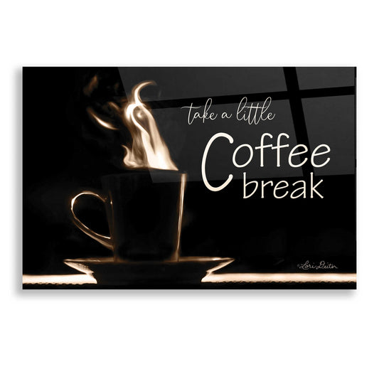 Epic Art 'Take a Little Coffee Break' by Lori Deiter, Acrylic Glass Wall Art