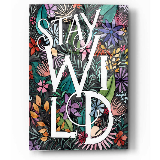 Epic Art 'Stay Wild' by Rachel Nieman, Acrylic Glass Wall Art