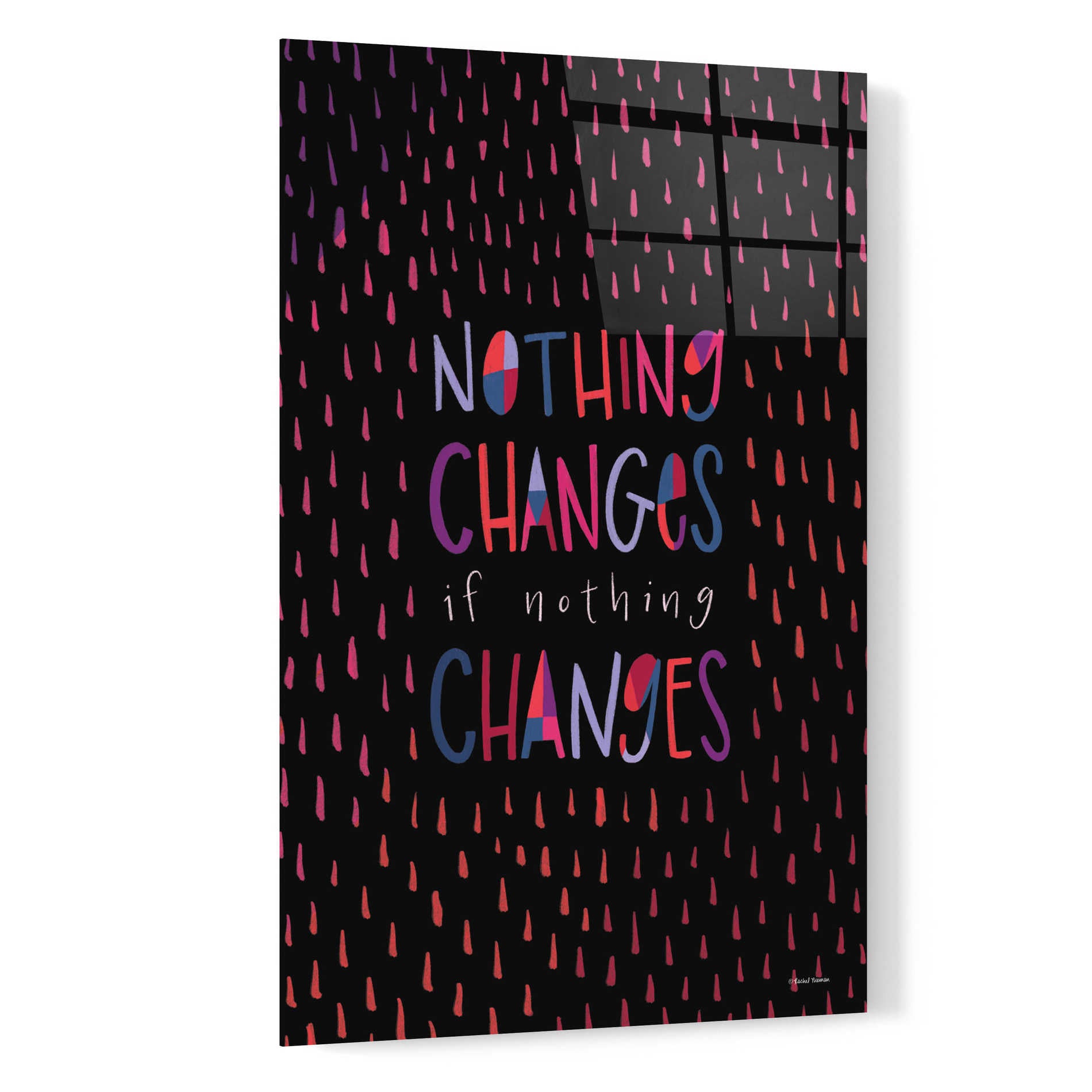 Epic Art 'Nothing Changes' by Rachel Nieman, Acrylic Glass Wall Art,16x24