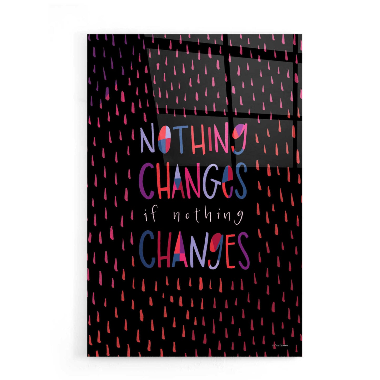 Epic Art 'Nothing Changes' by Rachel Nieman, Acrylic Glass Wall Art,16x24