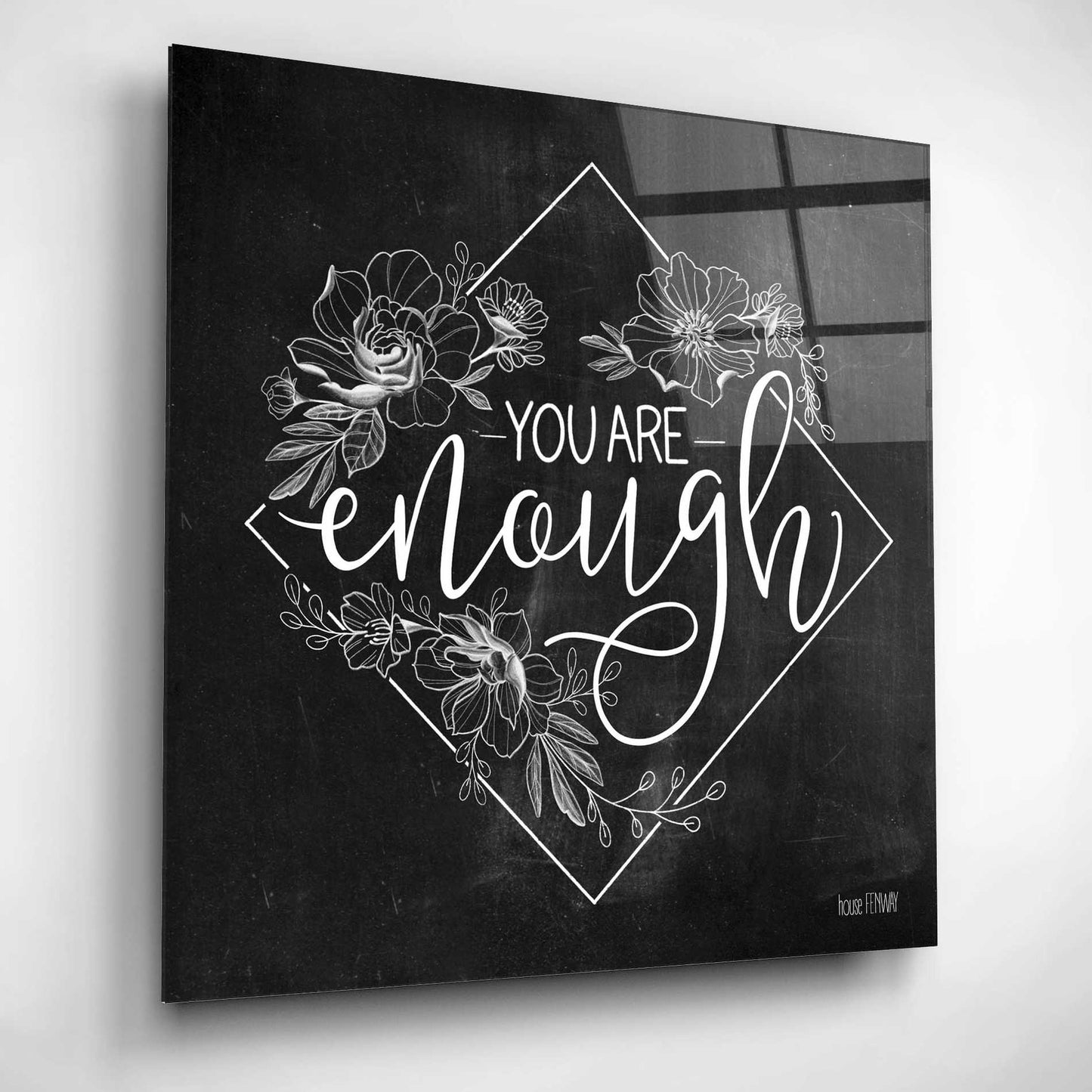 Epic Art 'You Are Enough' by House Fenway, Acrylic Glass Wall Art,12x12