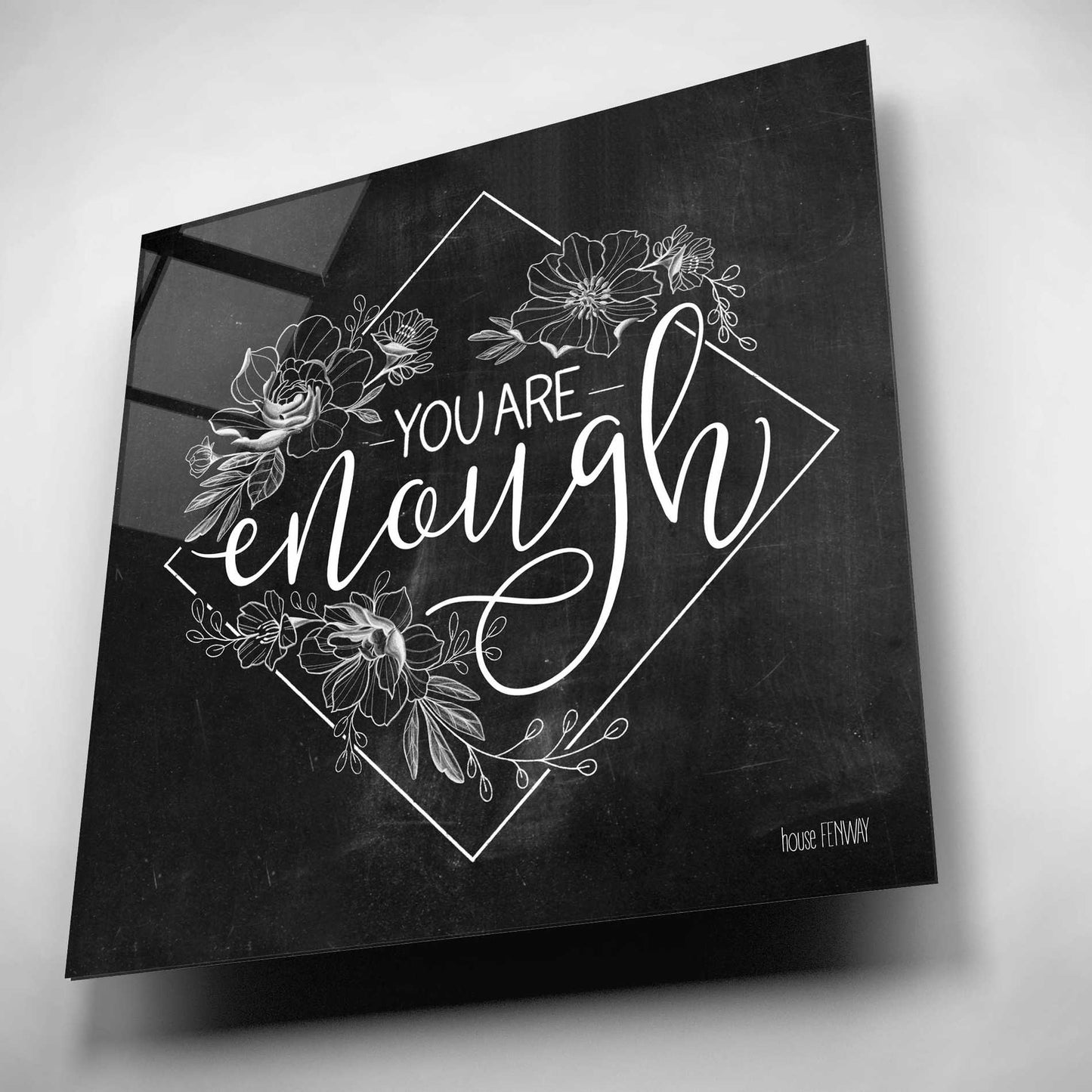 Epic Art 'You Are Enough' by House Fenway, Acrylic Glass Wall Art,12x12