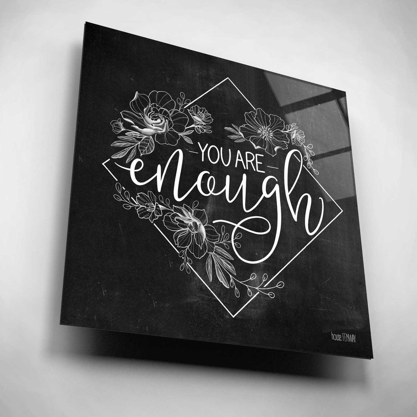 Epic Art 'You Are Enough' by House Fenway, Acrylic Glass Wall Art,12x12