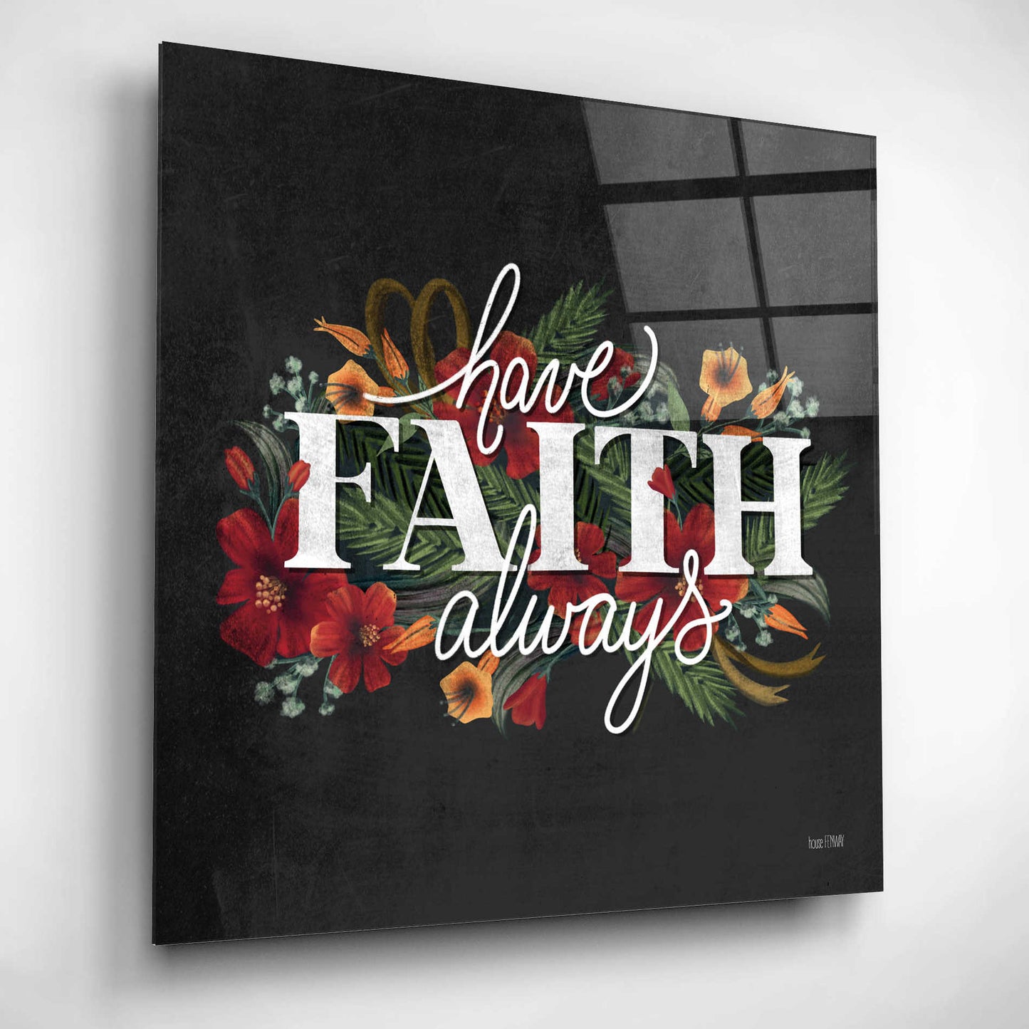 Epic Art 'Have Faith' by House Fenway, Acrylic Glass Wall Art,12x12