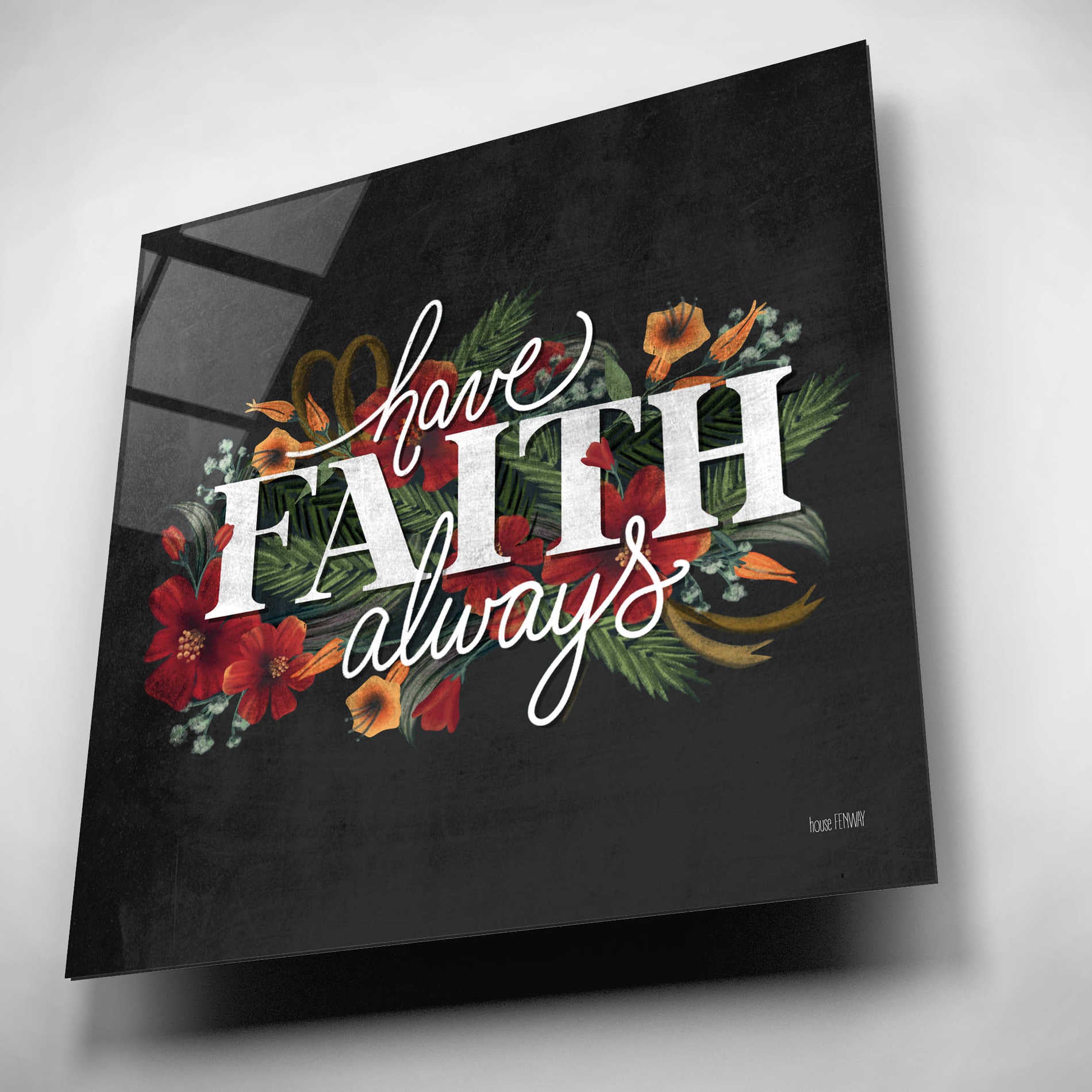 Epic Art 'Have Faith' by House Fenway, Acrylic Glass Wall Art,12x12