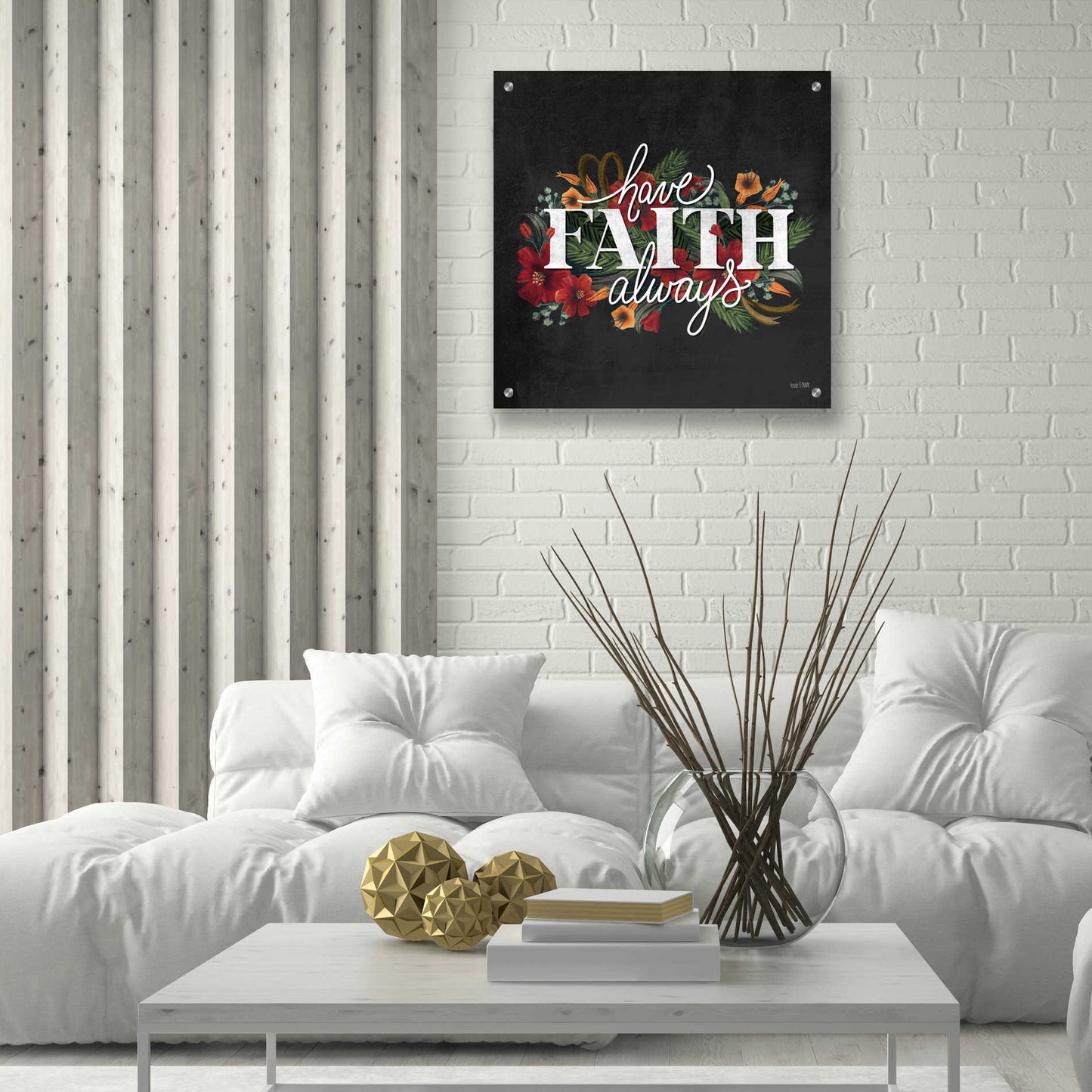 Epic Art 'Have Faith' by House Fenway, Acrylic Glass Wall Art,24x24