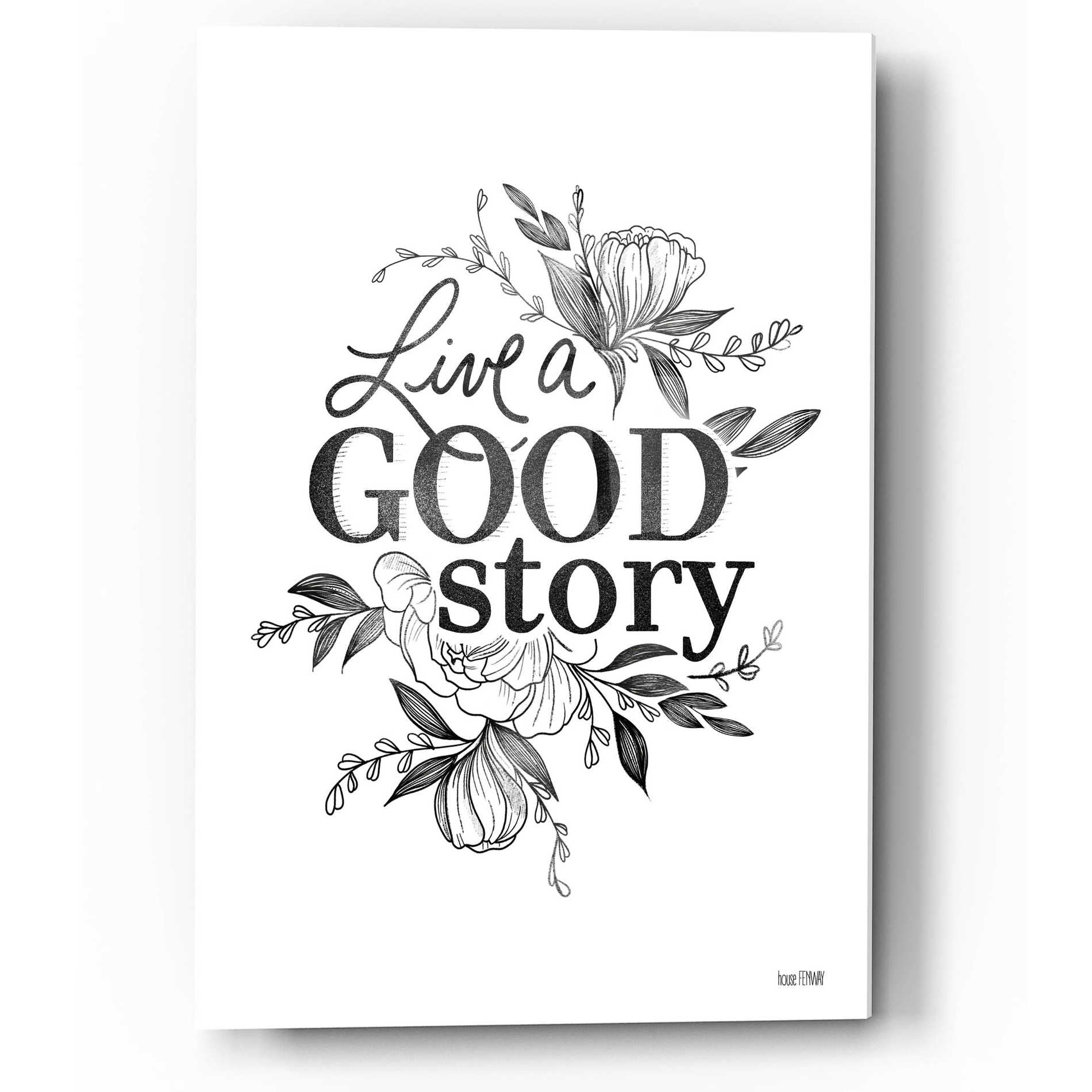 Epic Art 'Live a Good Story' by House Fenway, Acrylic Glass Wall Art,12x16