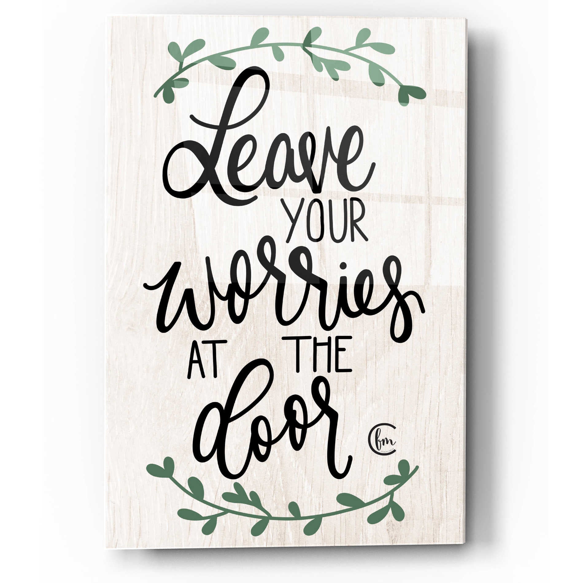 Epic Art 'Leave Your Worries at the Door' by Fearfully Made Creations, Acrylic Glass Wall Art,12x16