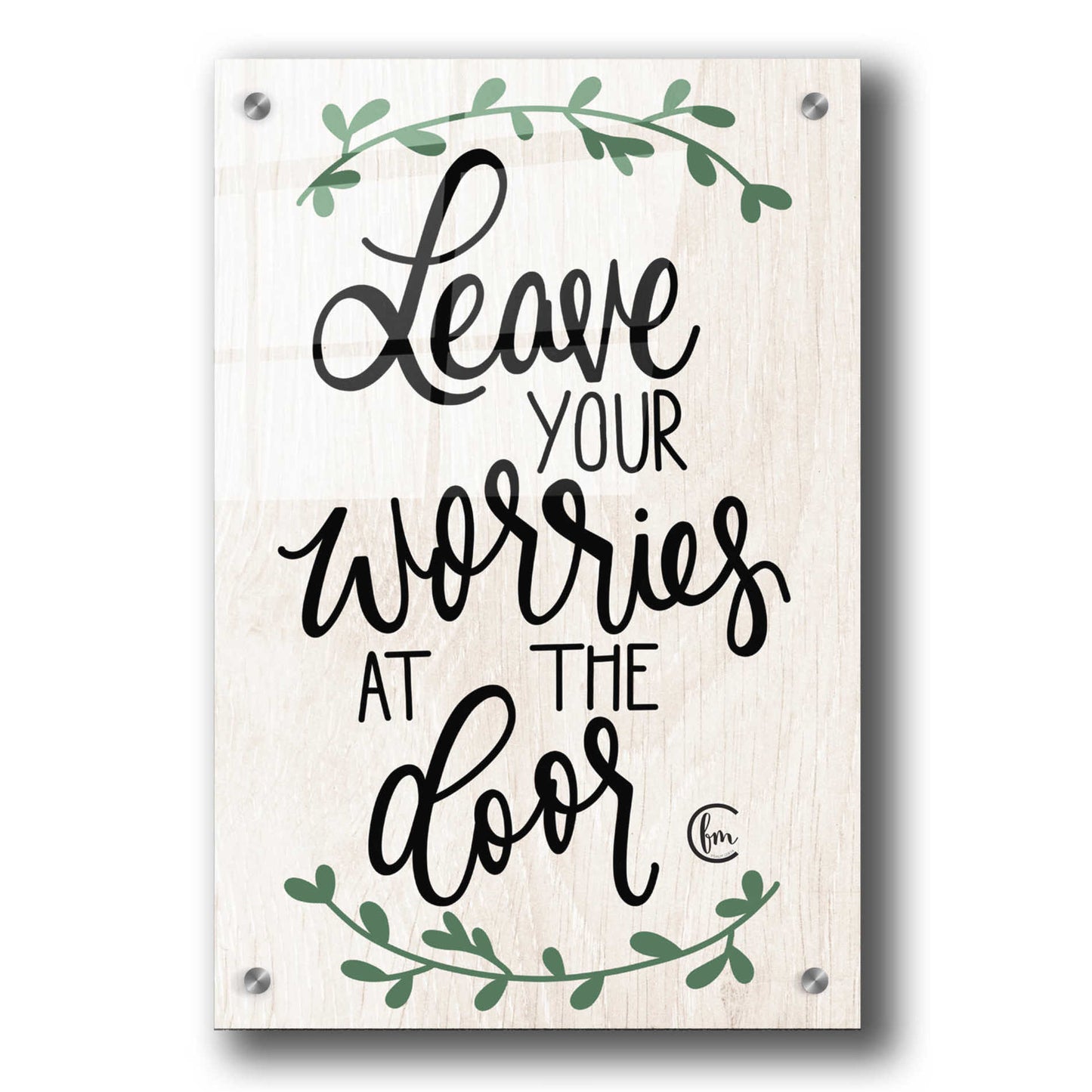 Epic Art 'Leave Your Worries at the Door' by Fearfully Made Creations, Acrylic Glass Wall Art,24x36