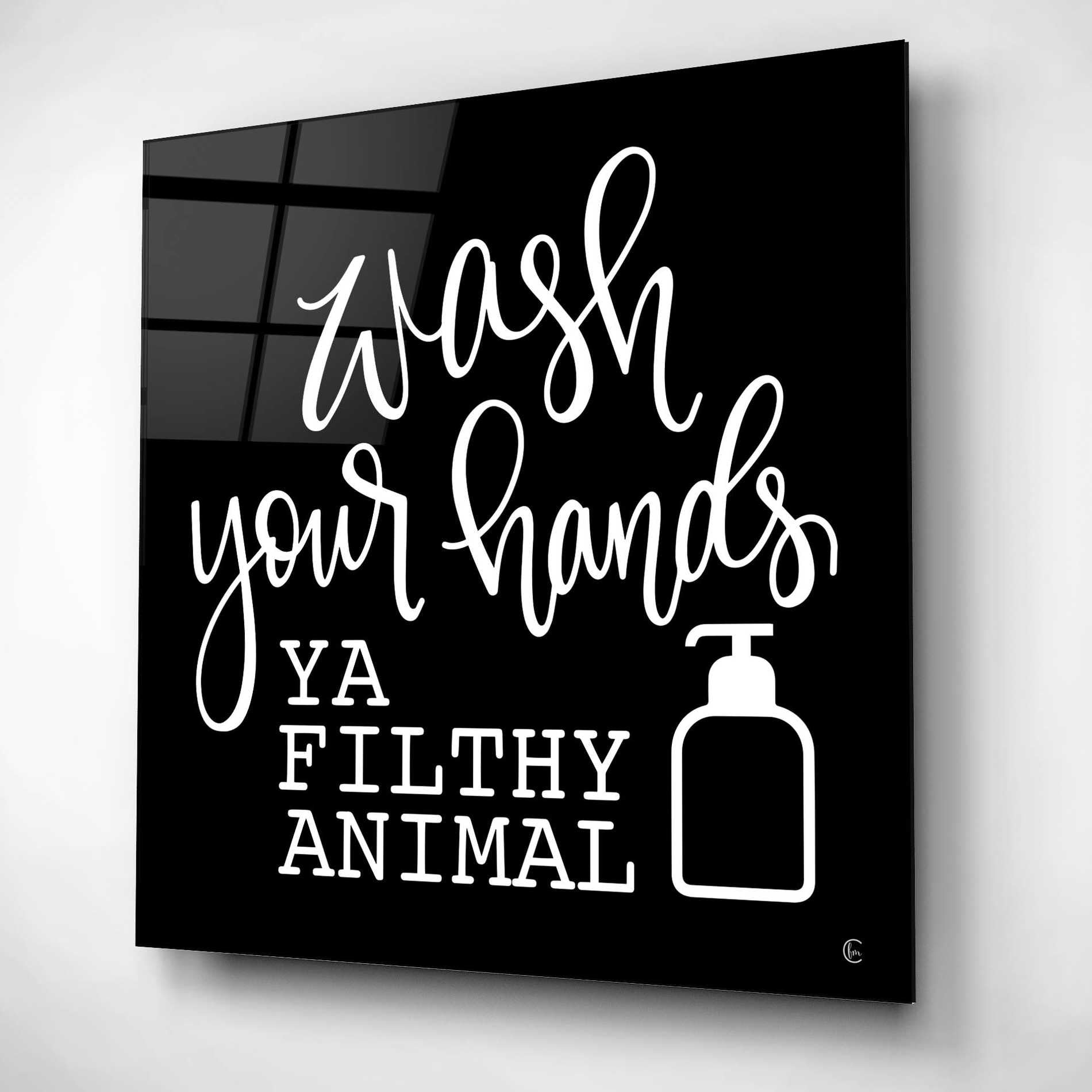 Epic Art 'Wash Your Hands' by Fearfully Made Creations, Acrylic Glass Wall Art,12x12