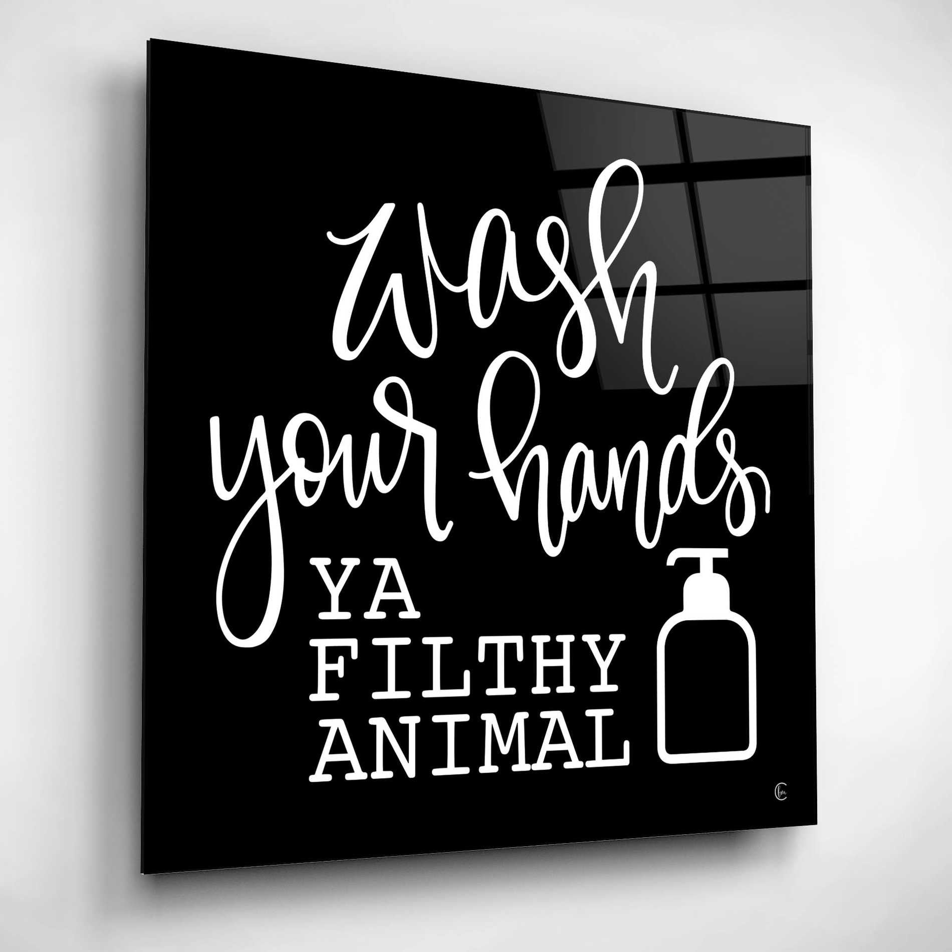 Epic Art 'Wash Your Hands' by Fearfully Made Creations, Acrylic Glass Wall Art,12x12