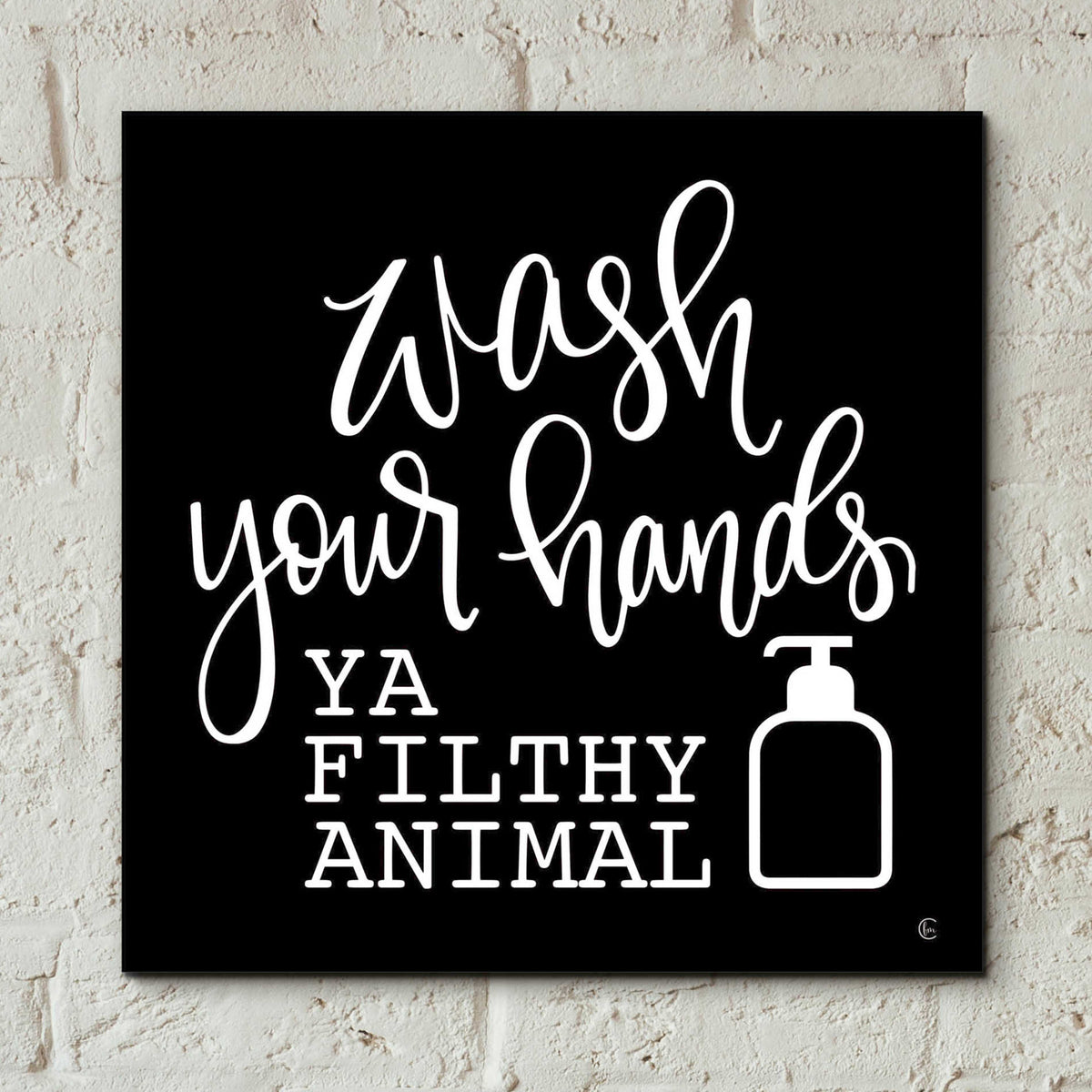 Epic Art 'Wash Your Hands' by Fearfully Made Creations, Acrylic Glass Wall Art,12x12