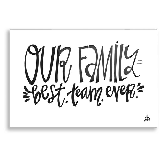 Epic Art 'Our Family Best Team Ever' by Erin Barrett, Acrylic Glass Wall Art