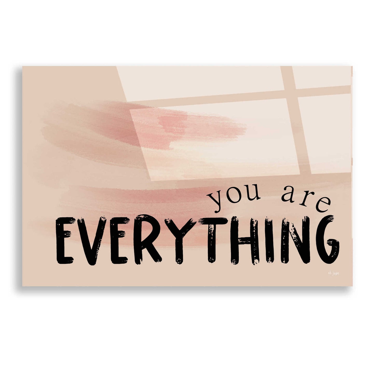 Epic Art 'You Are Everything' by Jaxn Blvd, Acrylic Glass Wall Art,16x12