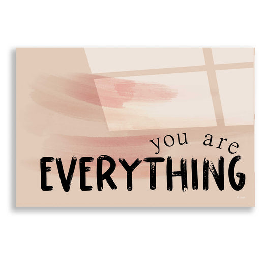 Epic Art 'You Are Everything' by Jaxn Blvd, Acrylic Glass Wall Art