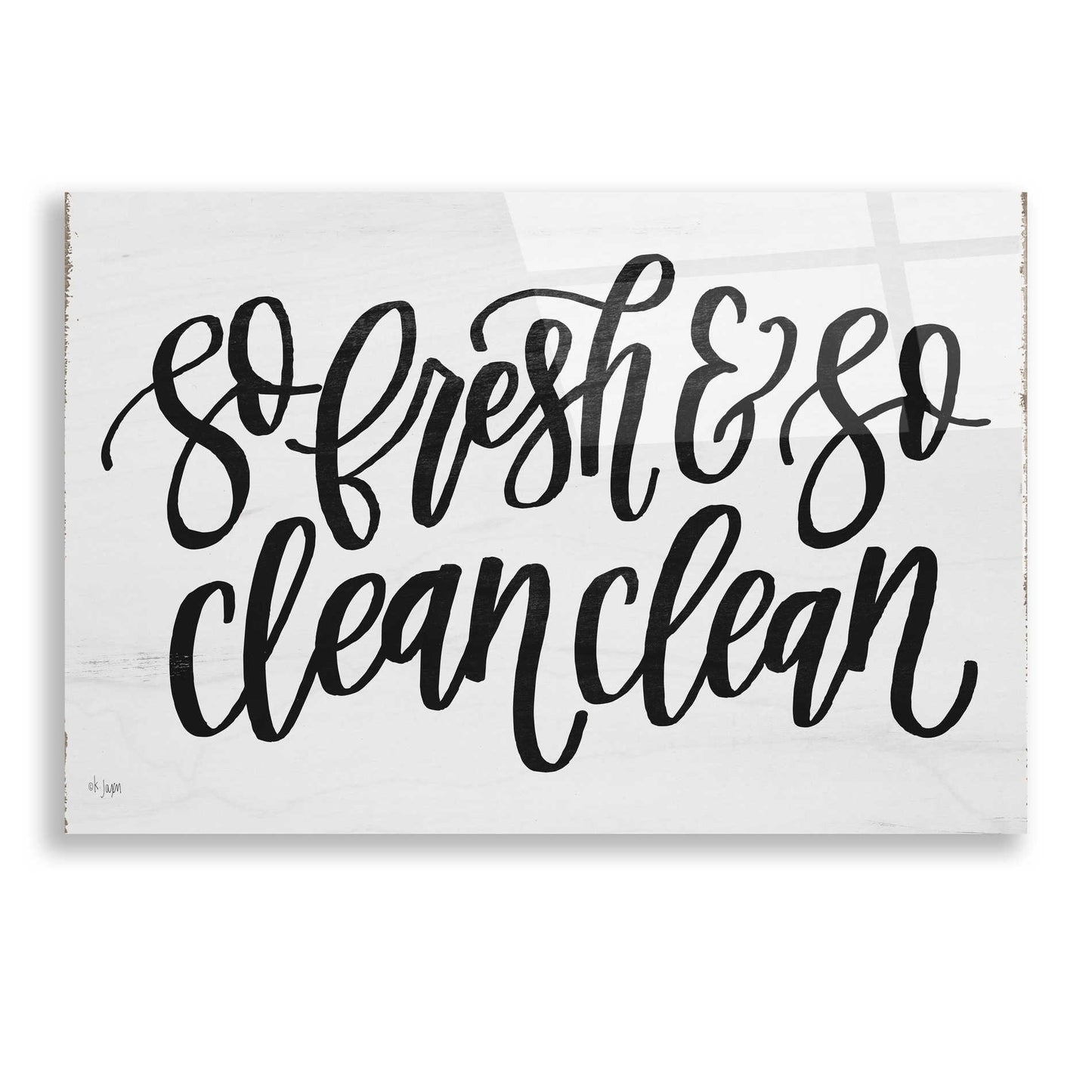 Epic Art 'So Fresh & So Clean Clean' by Jaxn Blvd, Acrylic Glass Wall Art,24x16