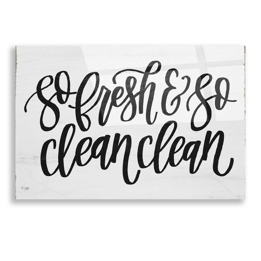 Epic Art 'So Fresh & So Clean Clean' by Jaxn Blvd, Acrylic Glass Wall Art