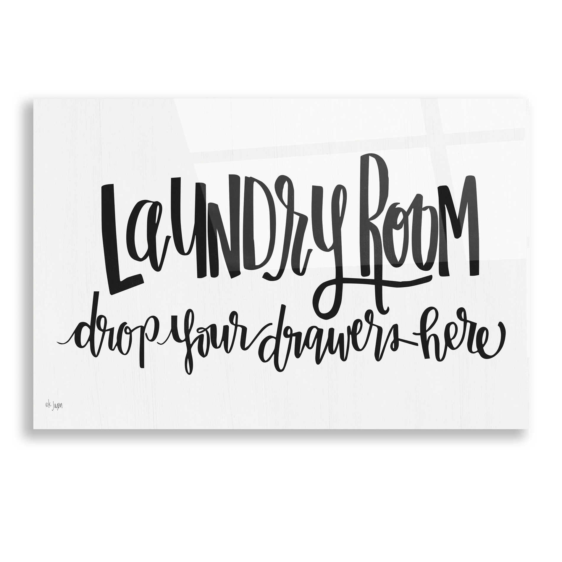 Epic Art 'Laundry Room Drop Your Drawers' by Jaxn Blvd, Acrylic Glass Wall Art