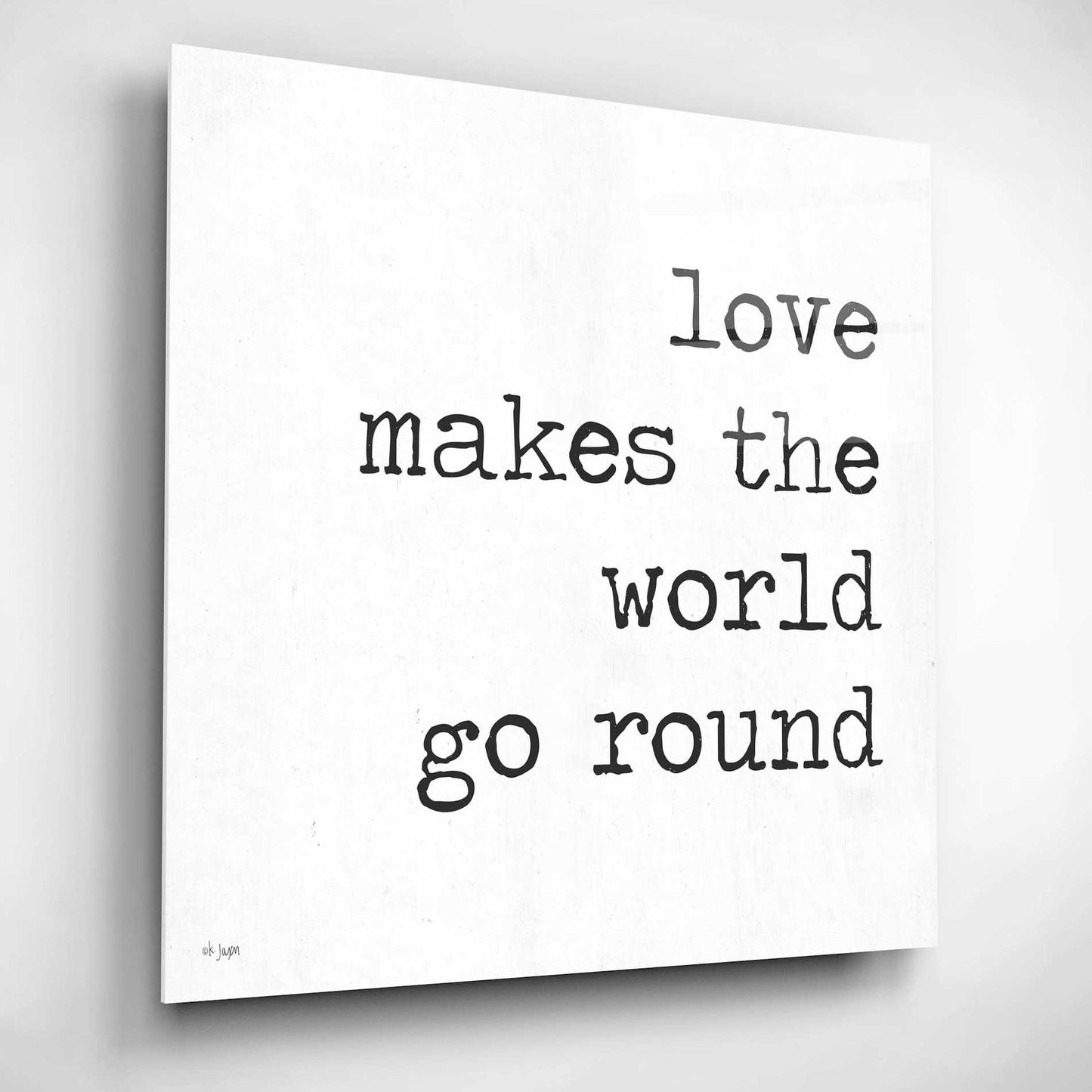 Epic Art 'Love Makes the World Go Round' by Jaxn Blvd, Acrylic Glass Wall Art,12x12