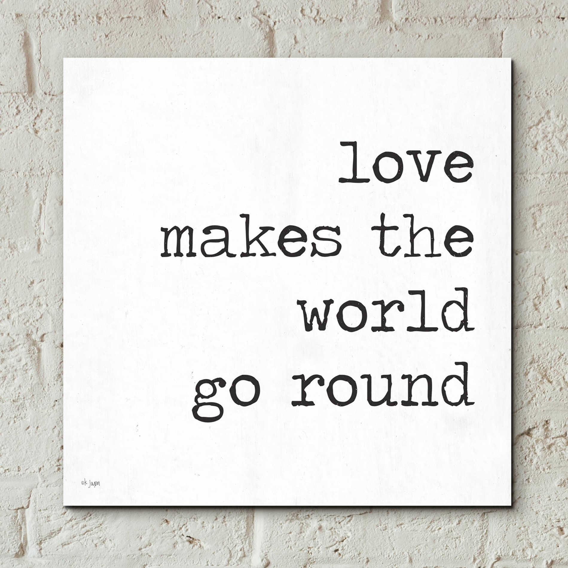 Epic Art 'Love Makes the World Go Round' by Jaxn Blvd, Acrylic Glass Wall Art,12x12