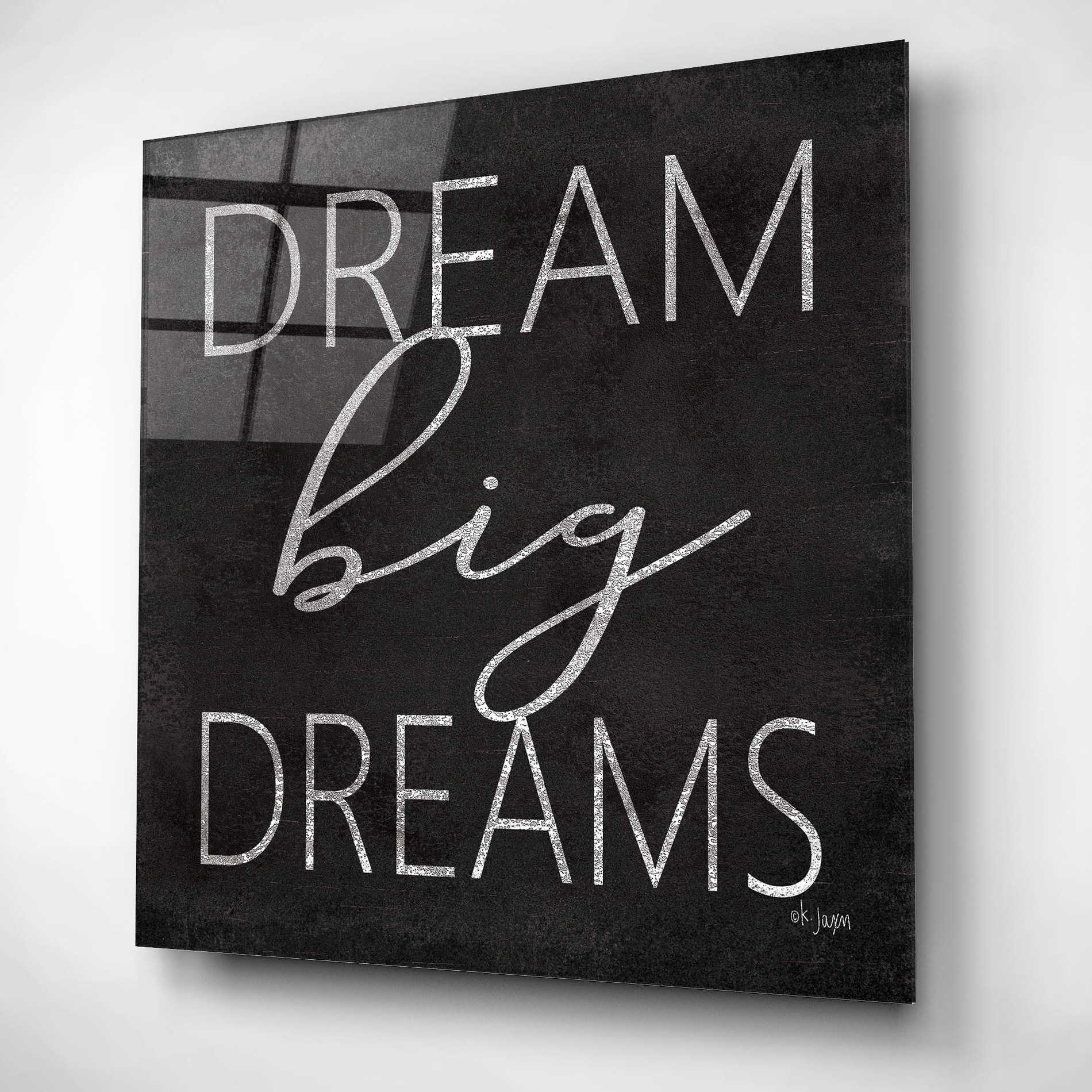 Epic Art 'Dream Big Dreams' by Jaxn Blvd, Acrylic Glass Wall Art,12x12