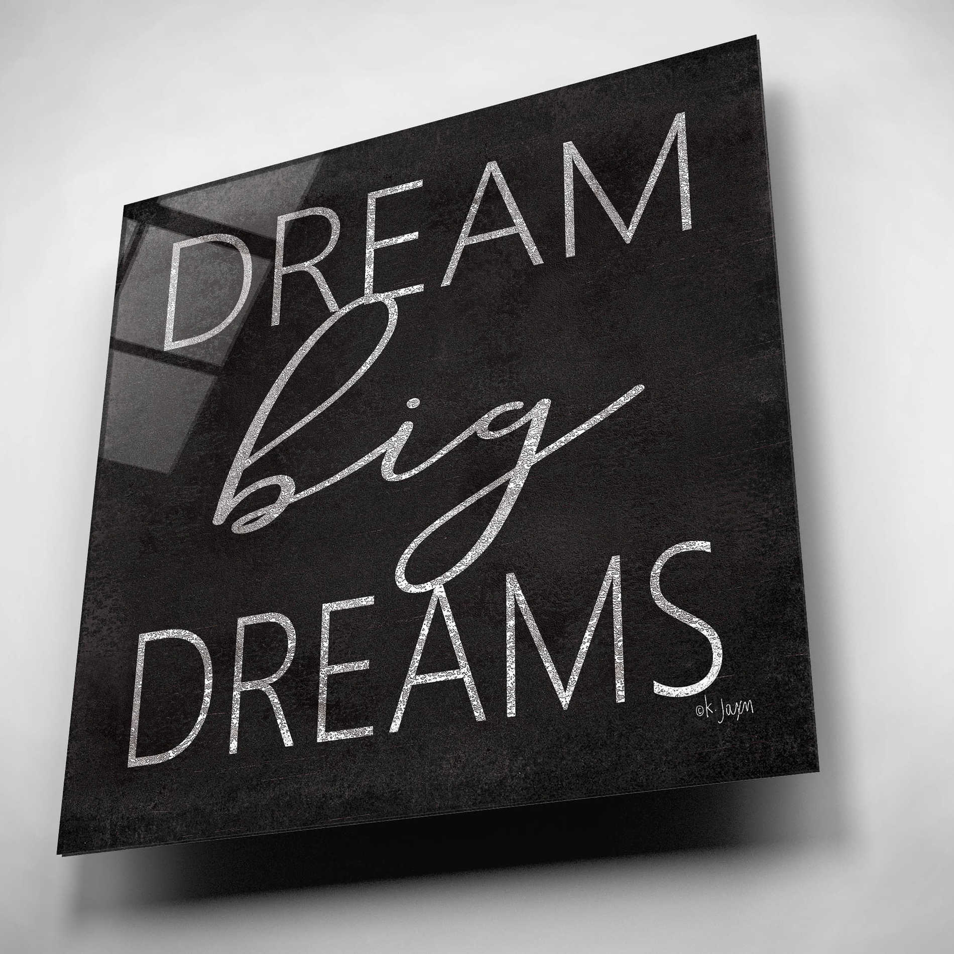 Epic Art 'Dream Big Dreams' by Jaxn Blvd, Acrylic Glass Wall Art,12x12