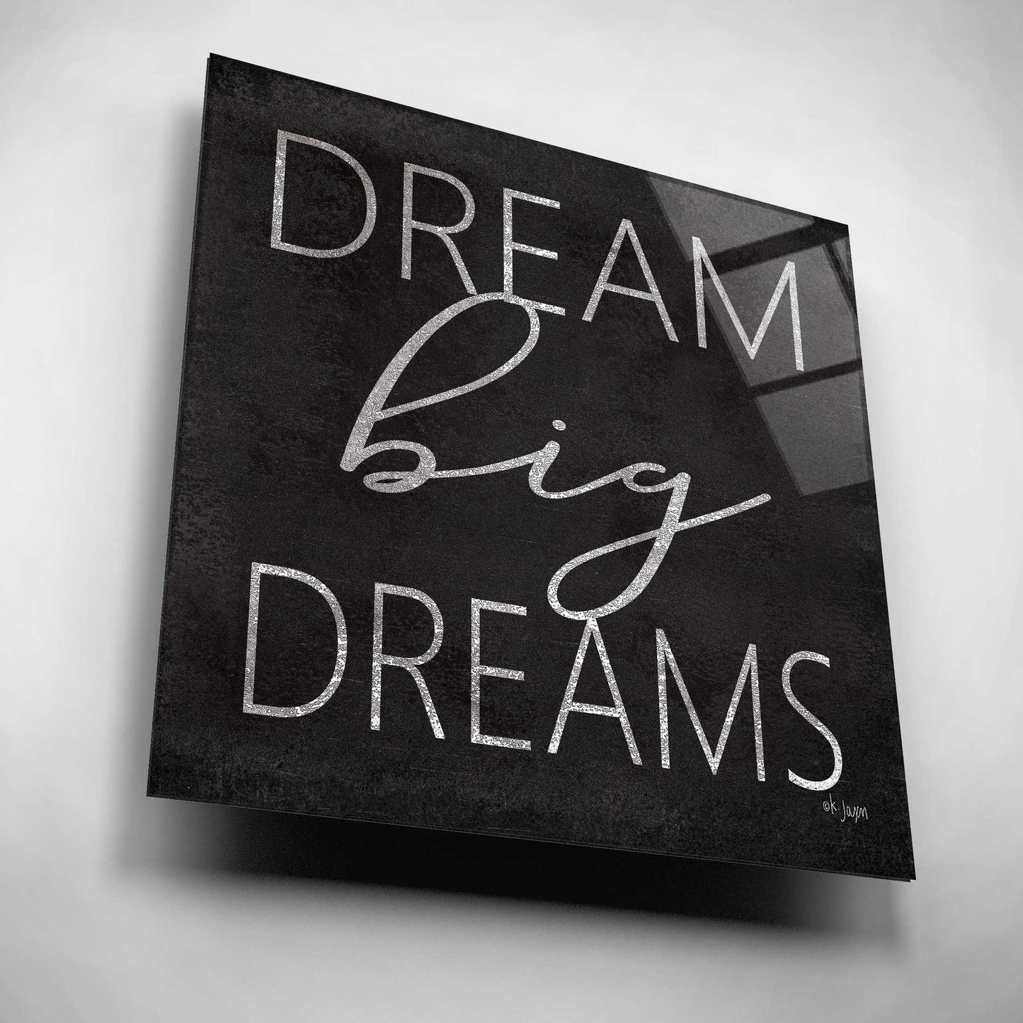 Epic Art 'Dream Big Dreams' by Jaxn Blvd, Acrylic Glass Wall Art,12x12