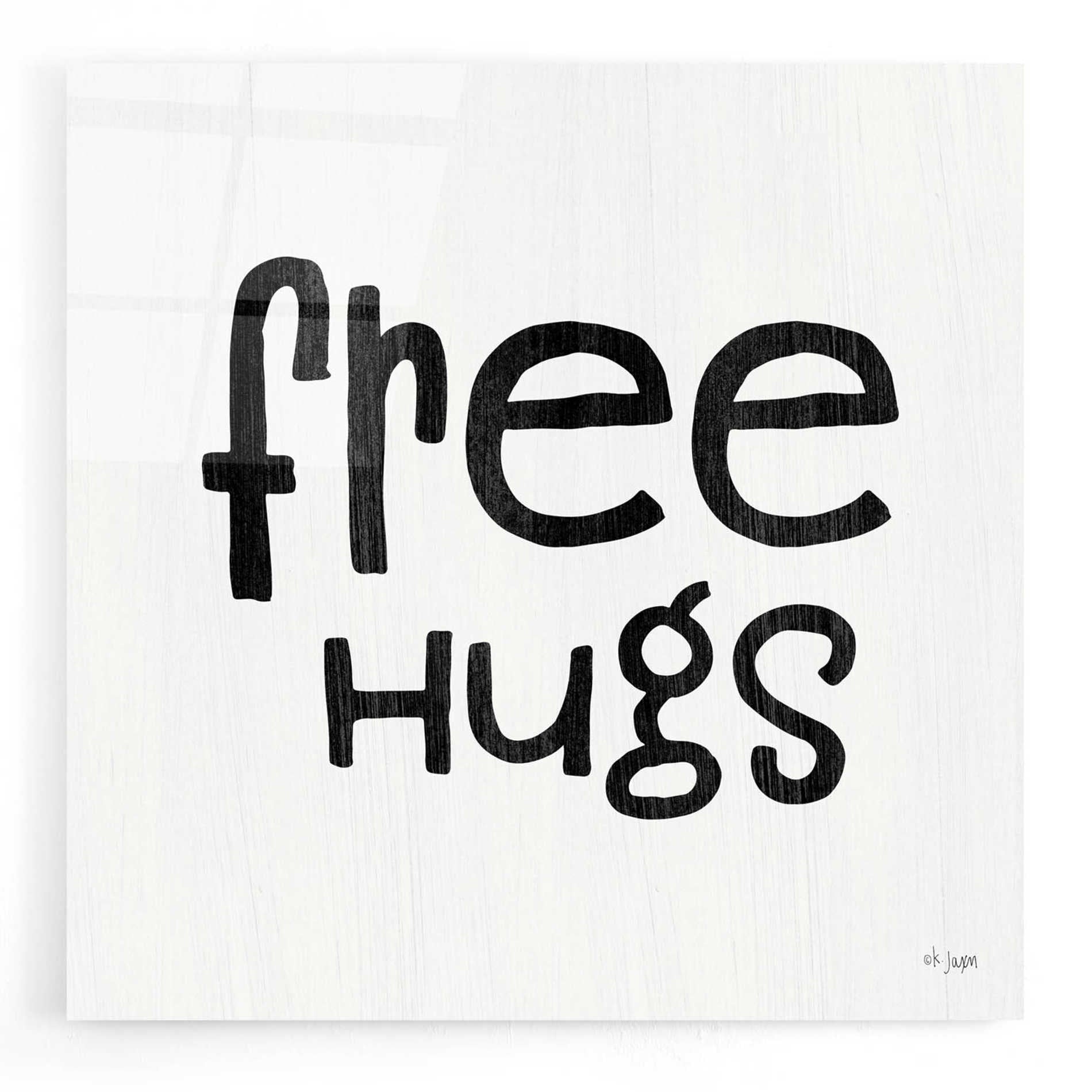 Epic Art 'Free Hugs' by Jaxn Blvd, Acrylic Glass Wall Art,12x12