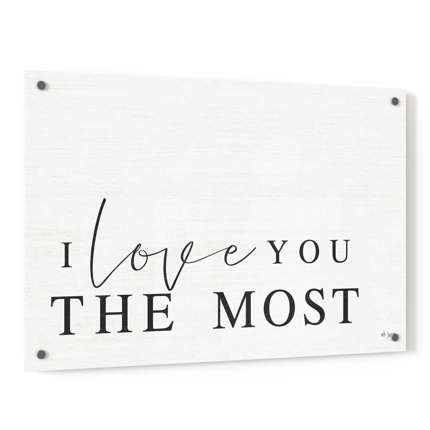 Epic Art 'I Love You the Most' by Jaxn Blvd, Acrylic Glass Wall Art,36x24