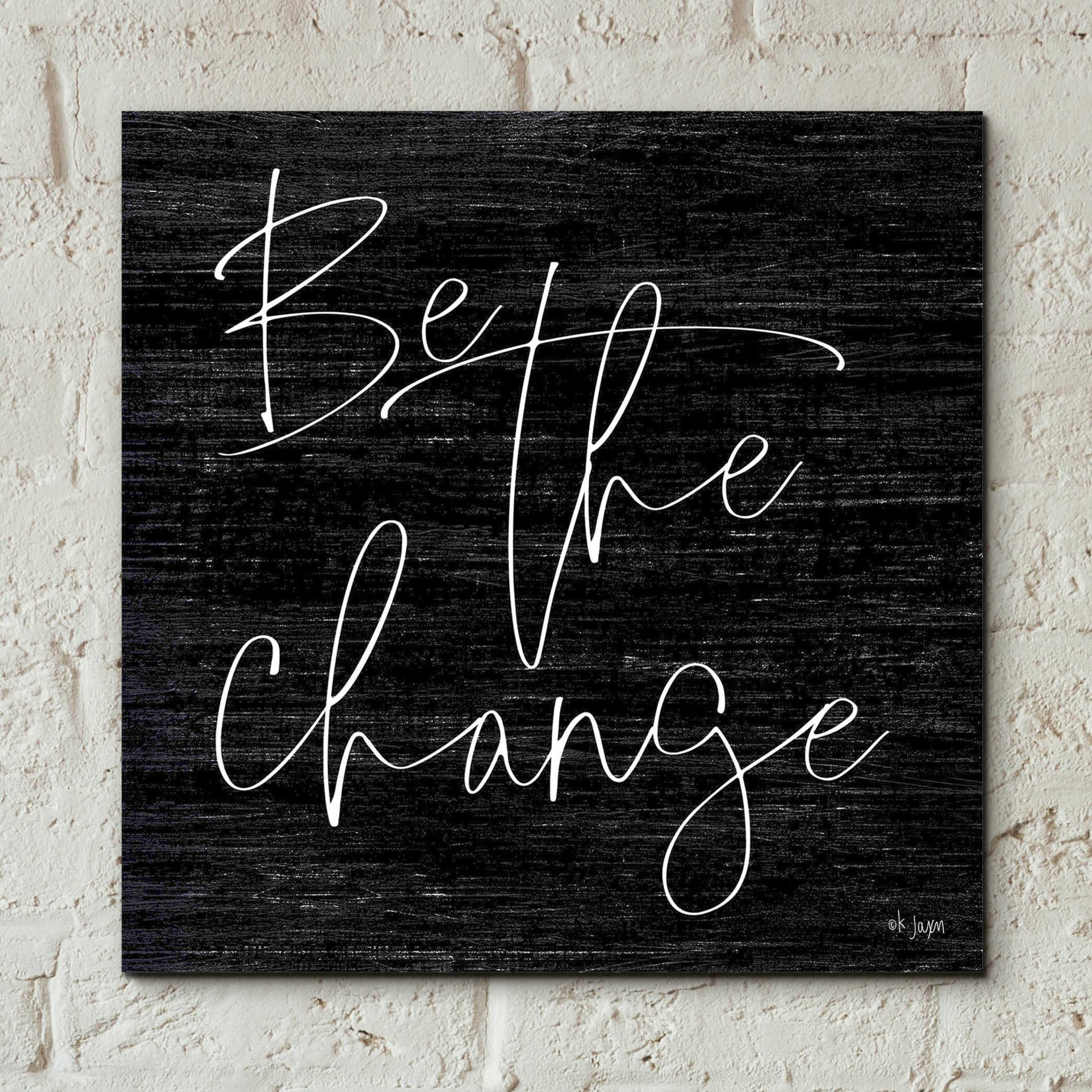 Epic Art 'Be the Change II' by Jaxn Blvd, Acrylic Glass Wall Art,12x12