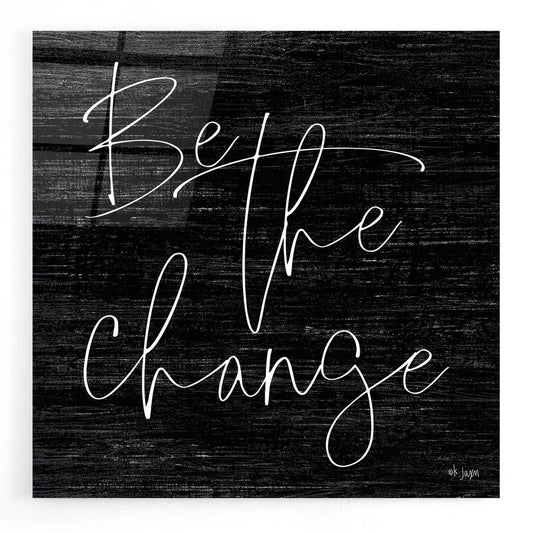 Epic Art 'Be the Change II' by Jaxn Blvd, Acrylic Glass Wall Art