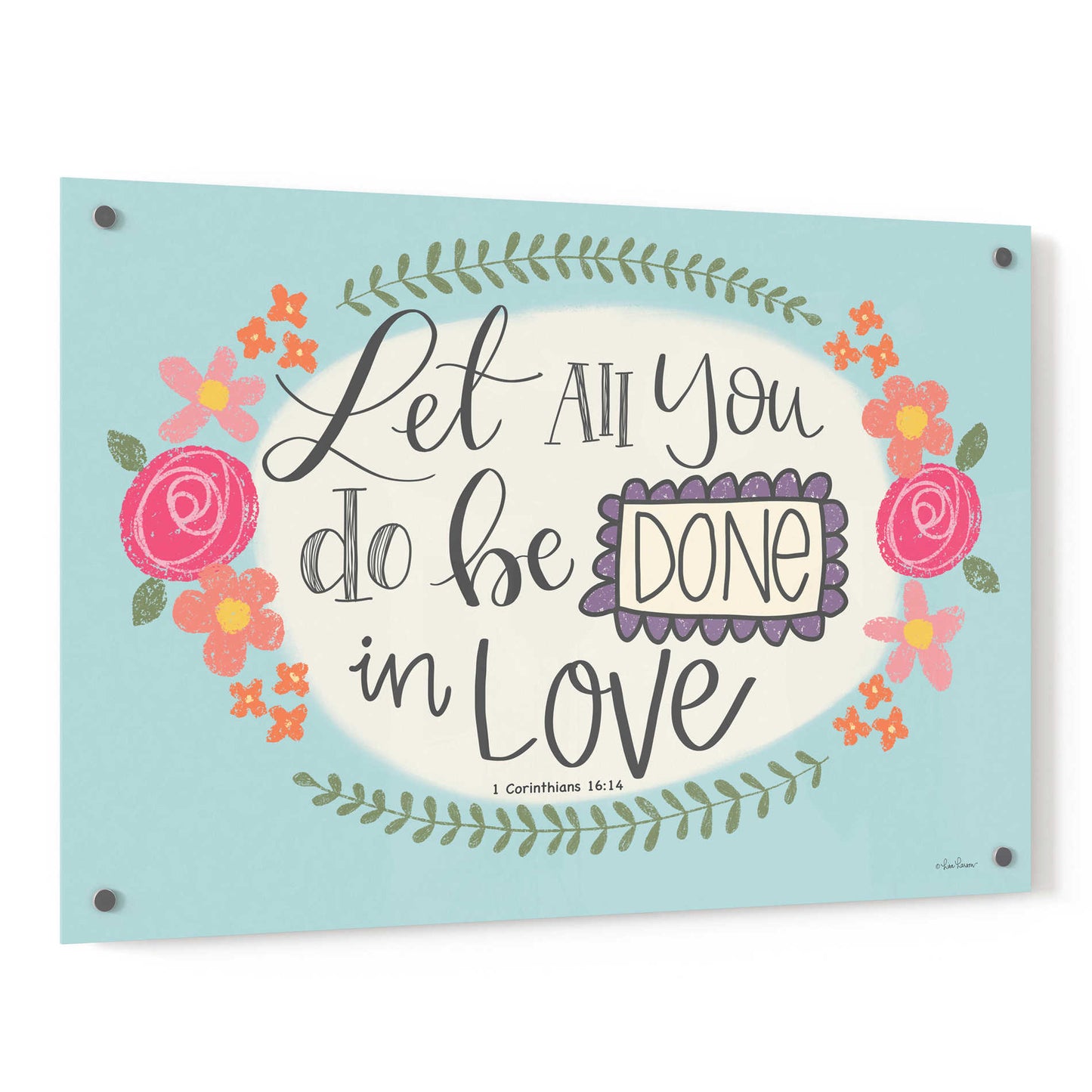 Epic Art 'Let All You Do' by Lisa Larson, Acrylic Glass Wall Art,36x24