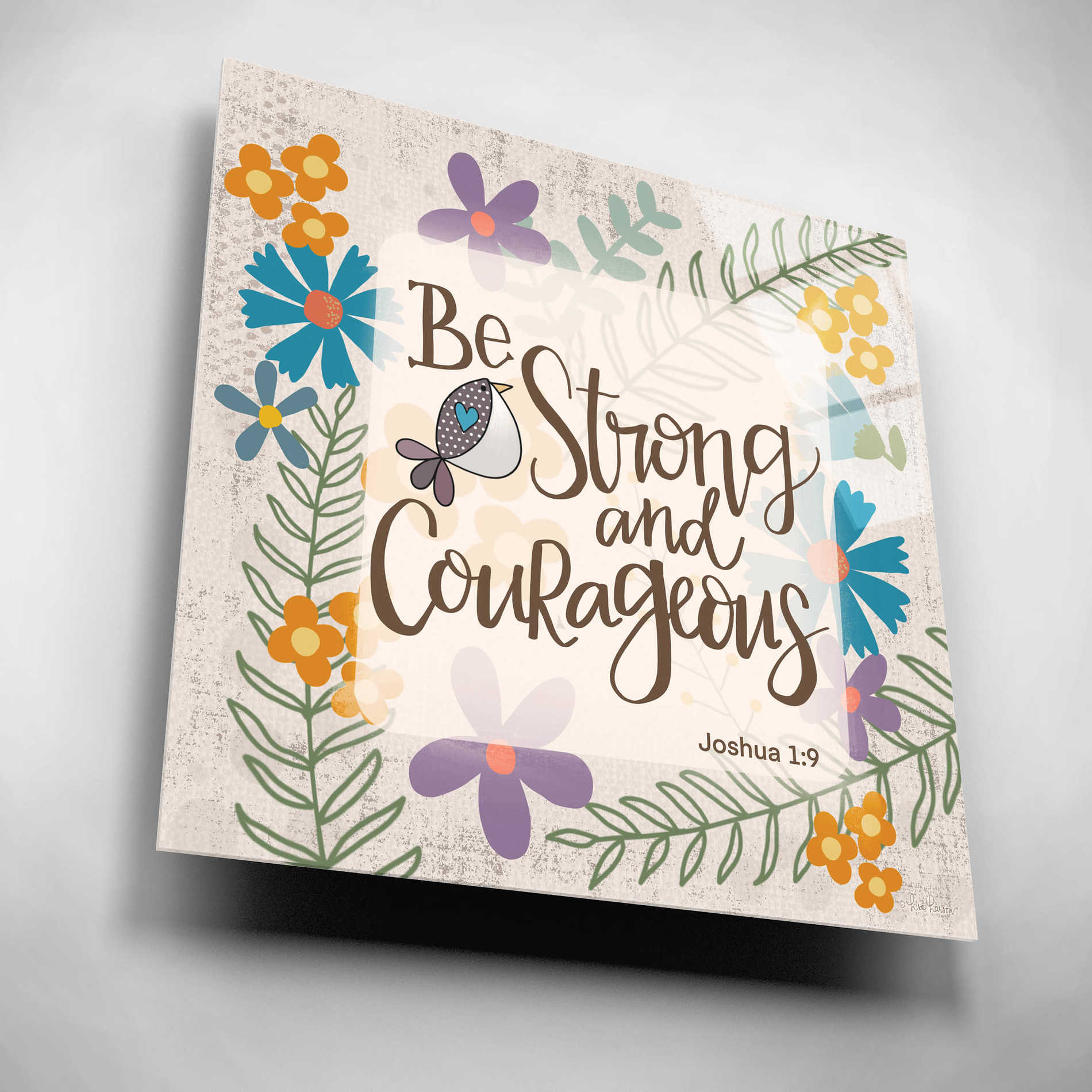 Epic Art 'Be Strong and Courageous' by Lisa Larson, Acrylic Glass Wall Art,12x12