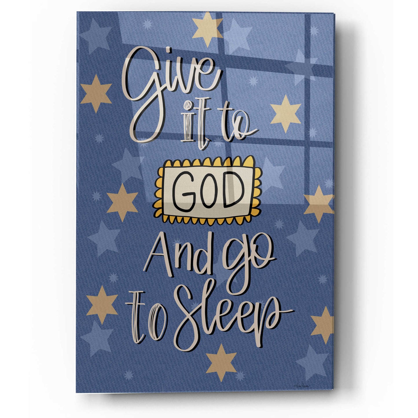 Epic Art 'Give It to God And Go to Sleep' by Lisa Larson, Acrylic Glass Wall Art,12x16