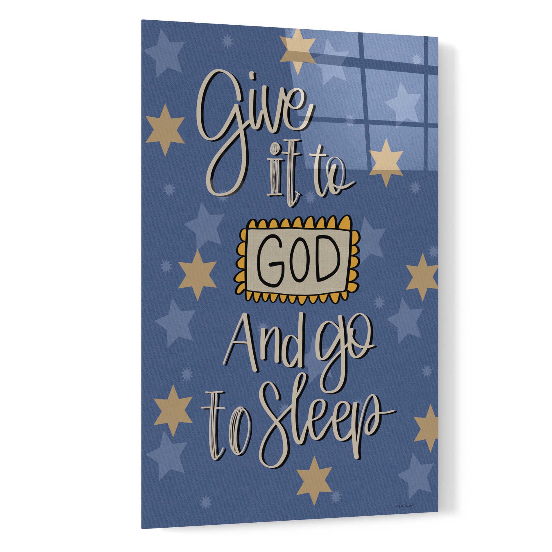 Epic Art 'Give It to God And Go to Sleep' by Lisa Larson, Acrylic Glass Wall Art,16x24