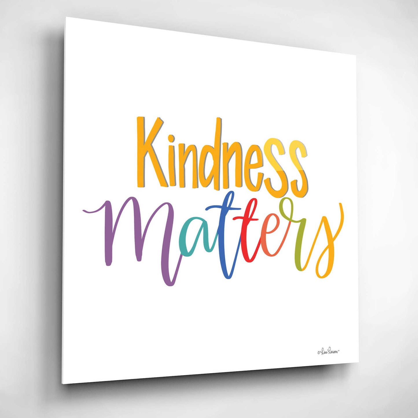 Epic Art 'Kindness Matters' by Lisa Larson, Acrylic Glass Wall Art,12x12