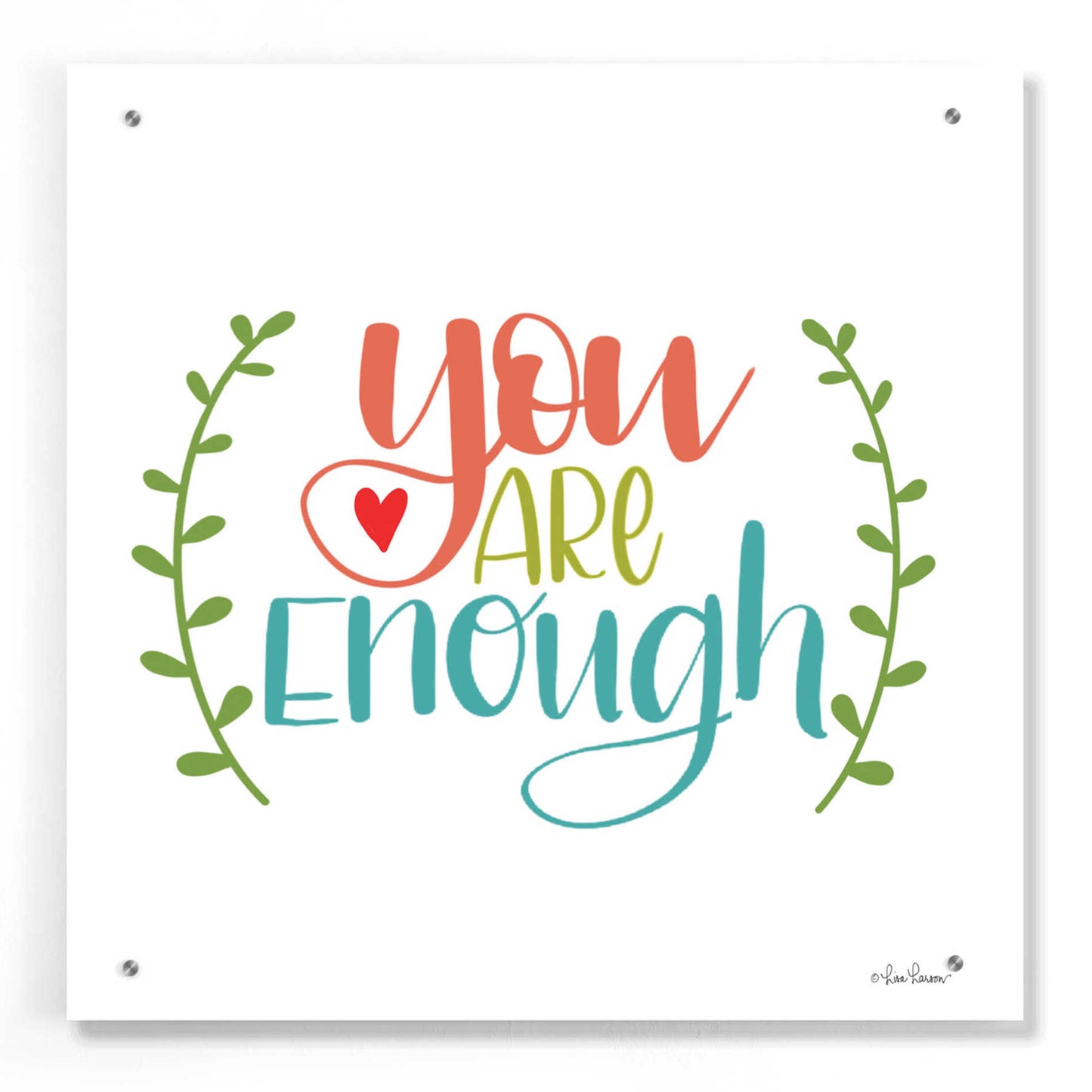 Epic Art 'You are Enough' by Lisa Larson, Acrylic Glass Wall Art,24x24