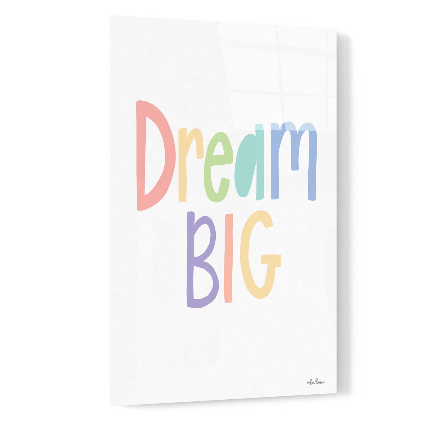 Epic Art 'Dream Big' by Lisa Larson, Acrylic Glass Wall Art,16x24