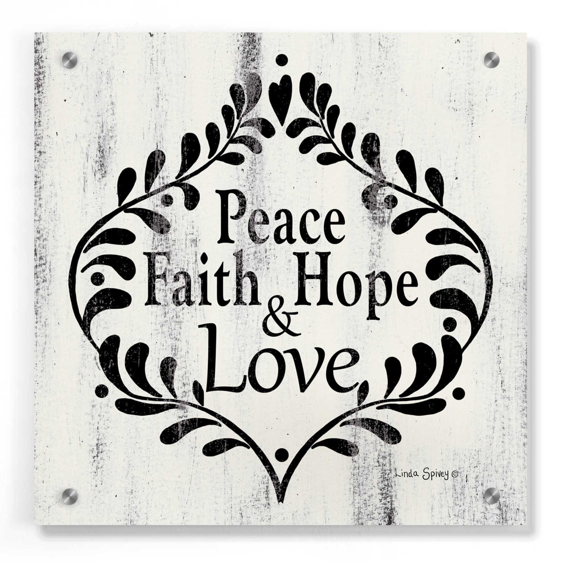 Epic Art 'Peace Faith Hope & Love' by Linda Spivey, Acrylic Glass Wall Art,36x36