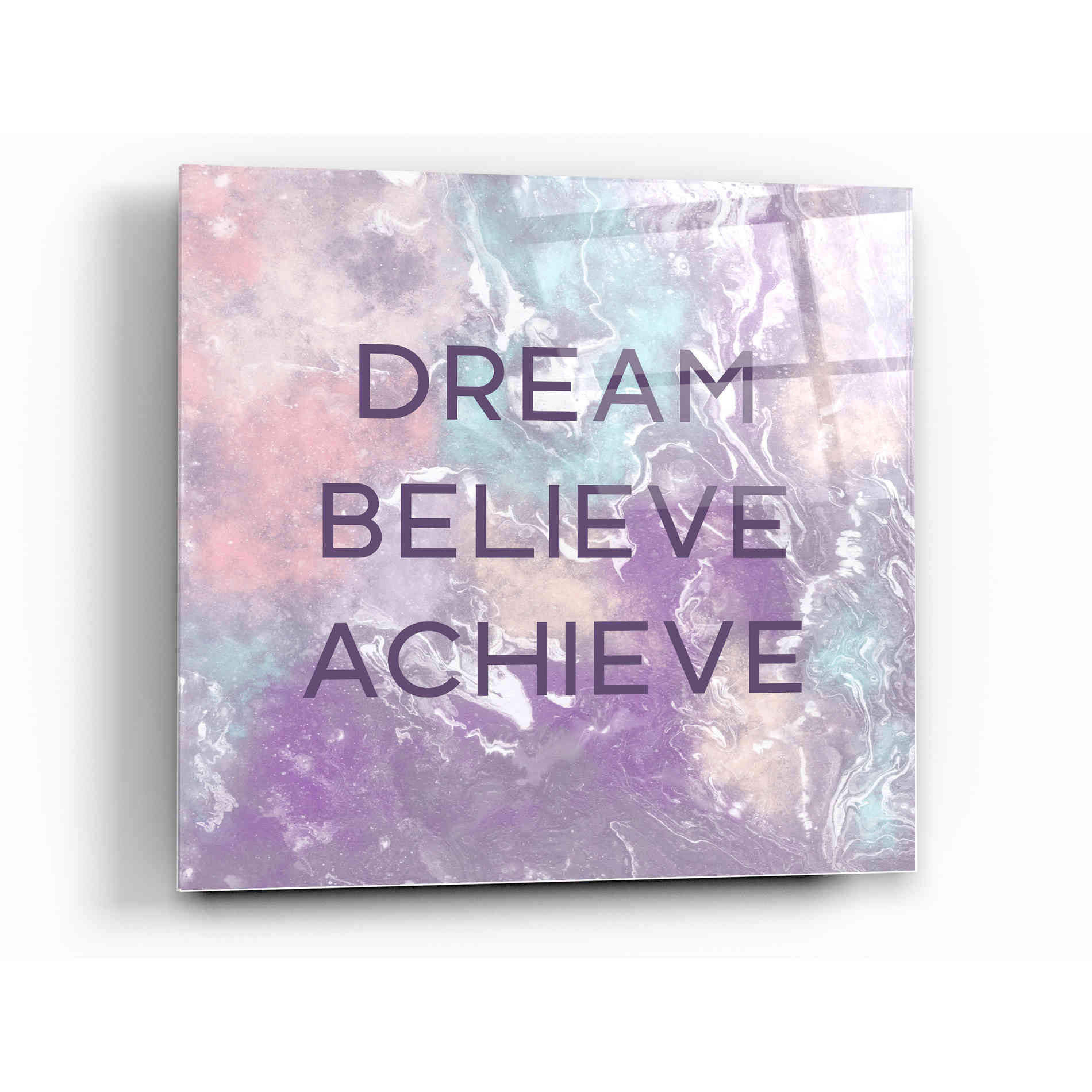 Epic Art 'Dream, Believe, Achieve' by Linda Woods, Acrylic Glass Wall Art,12x12