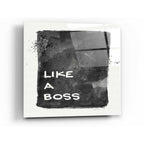 Epic Art 'Like A Boss' by Linda Woods, Acrylic Glass Wall Art,12x12