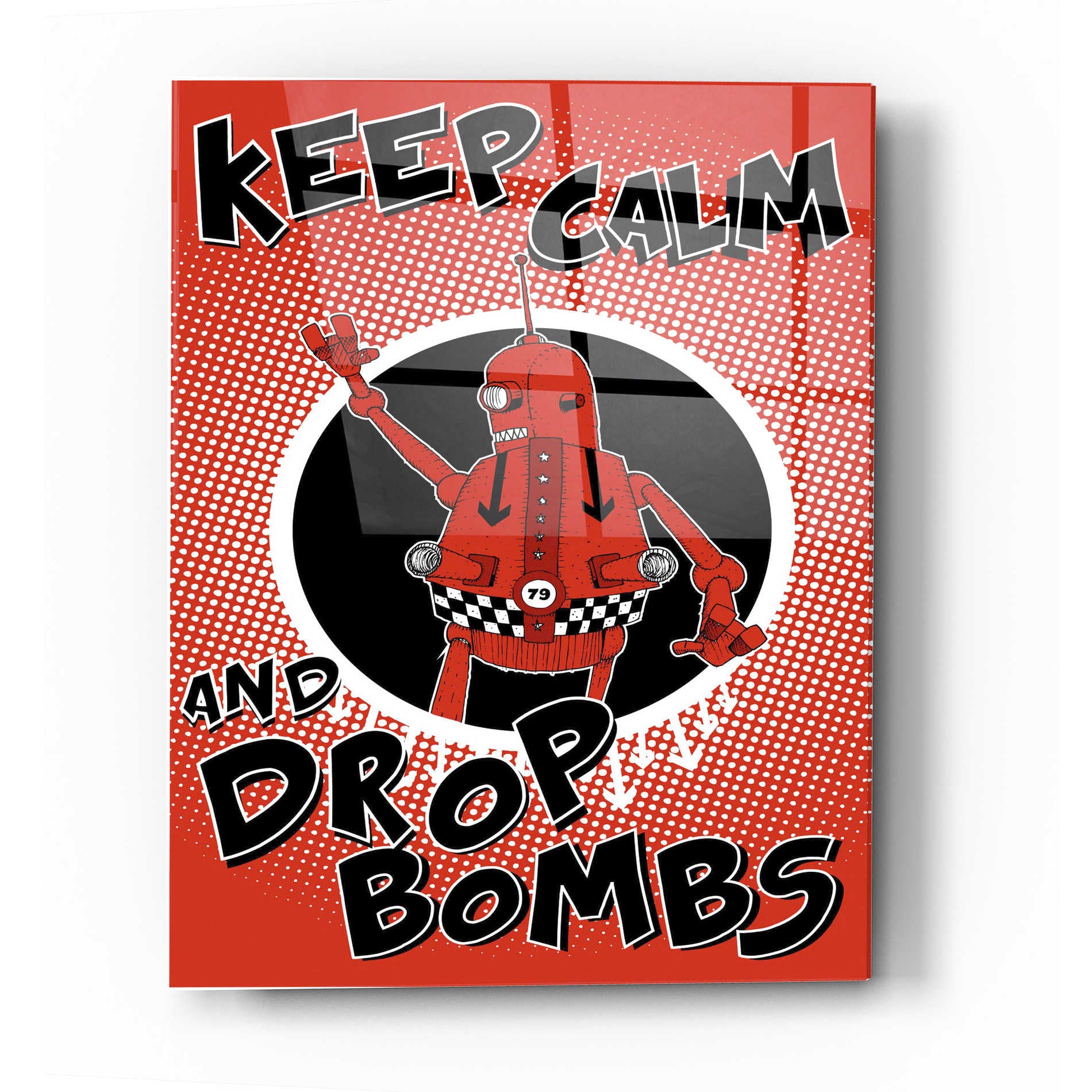 Epic Art 'Keep Calm and Drop Bombs' by Craig Snodgrass, Acrylic Glass Wall Art,16x24