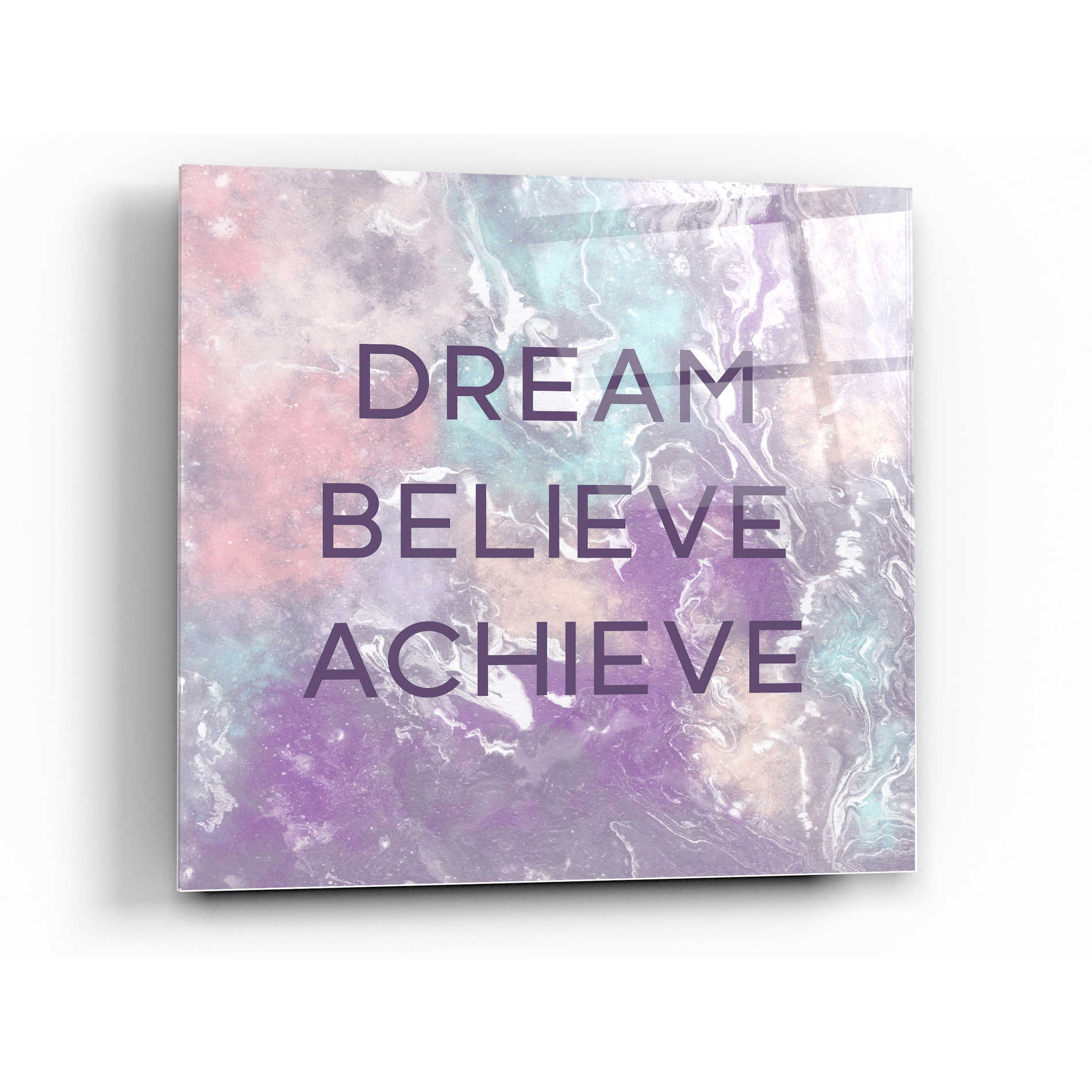 Epic Art 'Dream, Believe, Achieve' by Linda Woods, Acrylic Glass Wall Art,24x24