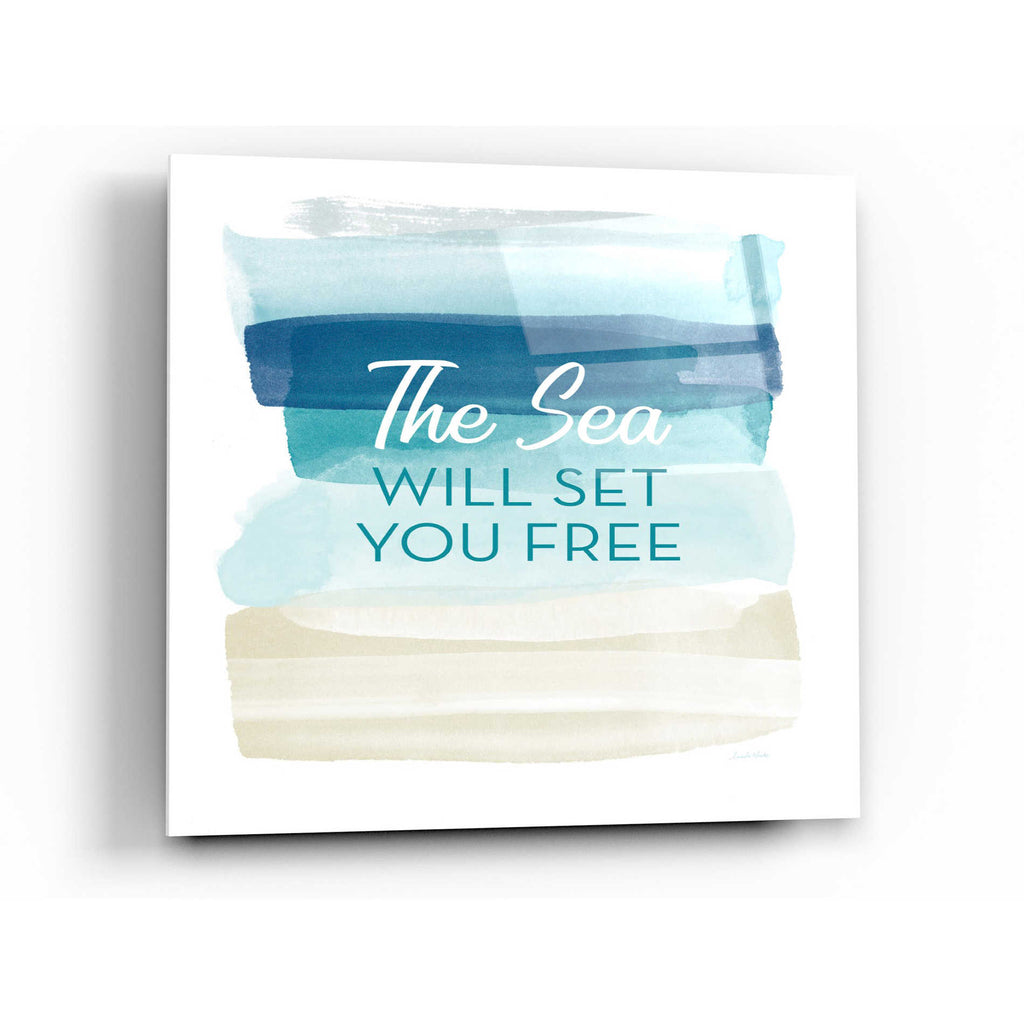 Epic Art 'Sea Will Set You Free' by Linda Woods, Acrylic Glass Wall Art,36x36
