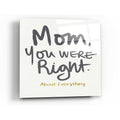 Epic Art 'Right Mom' by Linda Woods, Acrylic Glass Wall Art